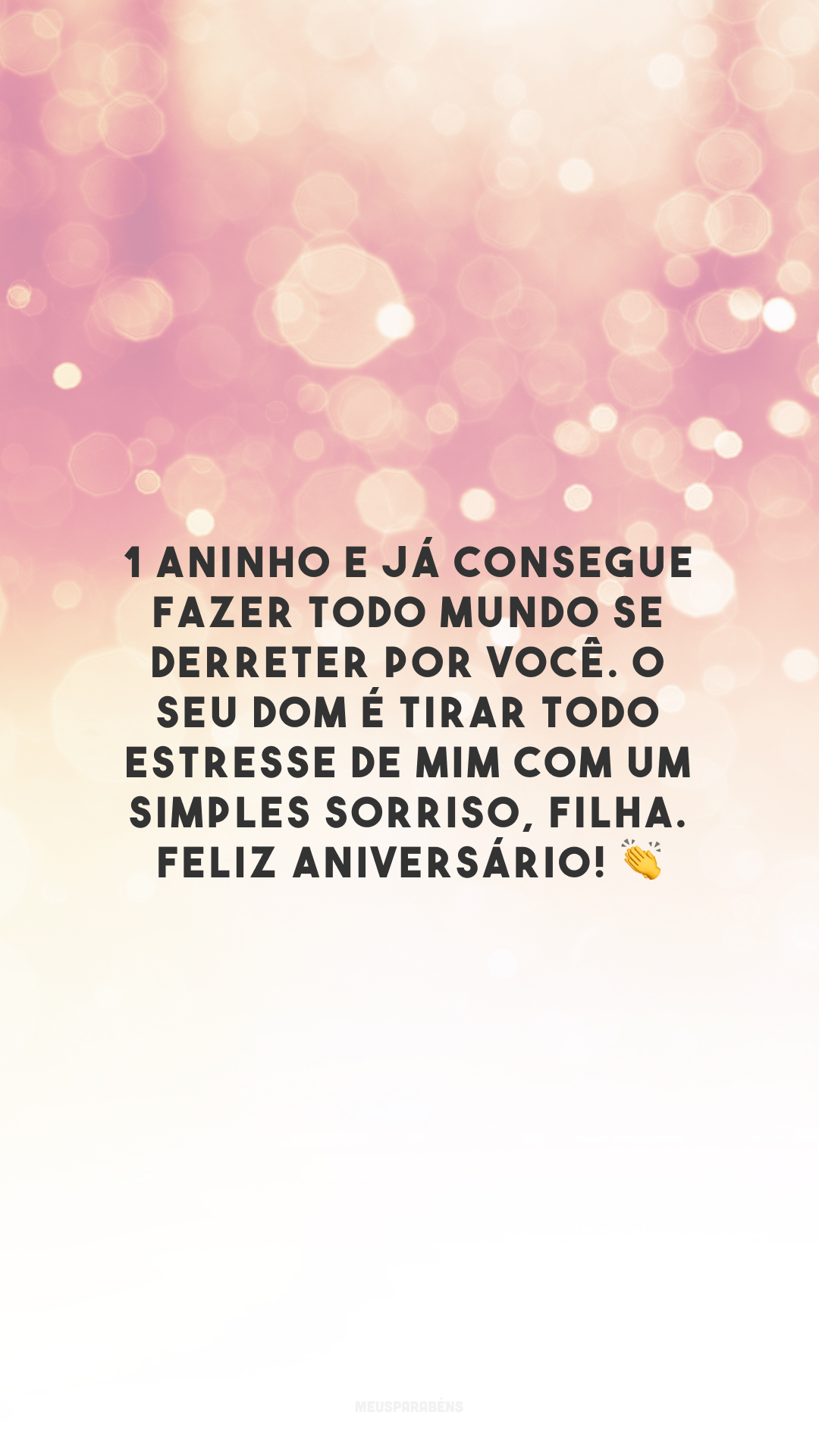 1 aninho e já consegue fazer todo mundo se derreter por você. O seu dom é tirar todo estresse de mim com um simples sorriso, filha. Feliz aniversário! 👏