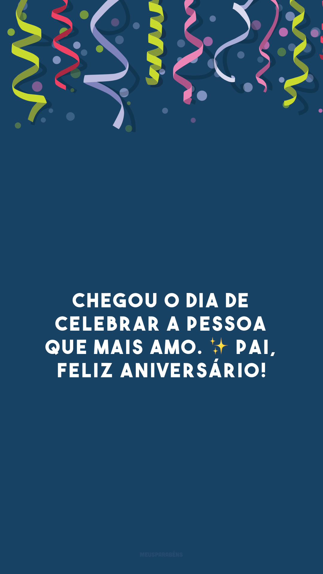 Chegou o dia de celebrar a pessoa que mais amo. ✨ Pai, feliz aniversário!