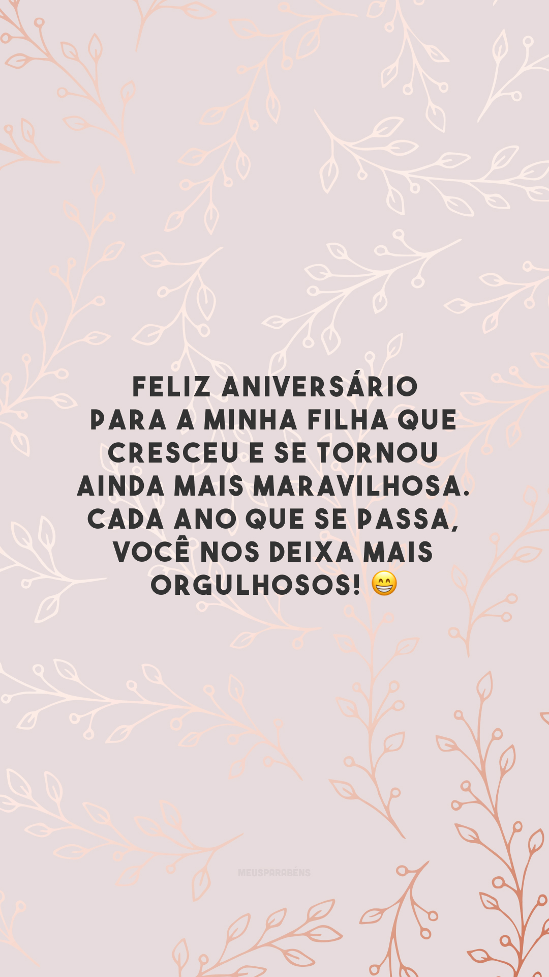 Feliz aniversário para a minha filha que cresceu e se tornou ainda mais maravilhosa. Cada ano que se passa, você nos deixa mais orgulhosos! 😁
