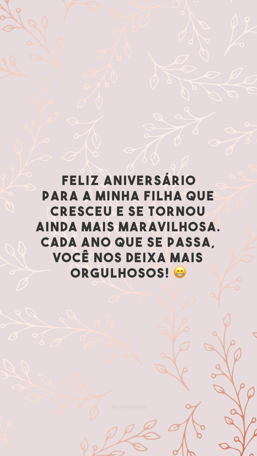 Feliz aniversário para a minha filha que cresceu e se tornou ainda mais maravilhosa. Cada ano que se passa, você nos deixa mais orgulhosos! 😁