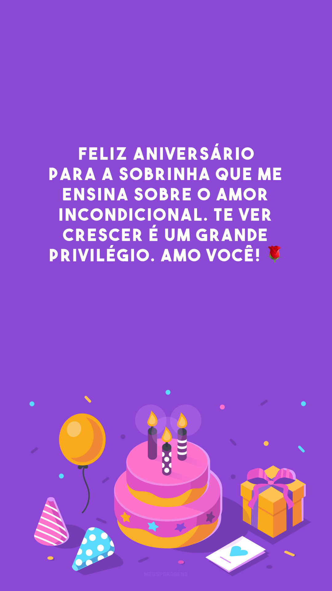 Feliz aniversário para a sobrinha que me ensina sobre o amor incondicional. Te ver crescer é um grande privilégio. Amo você! 🌹