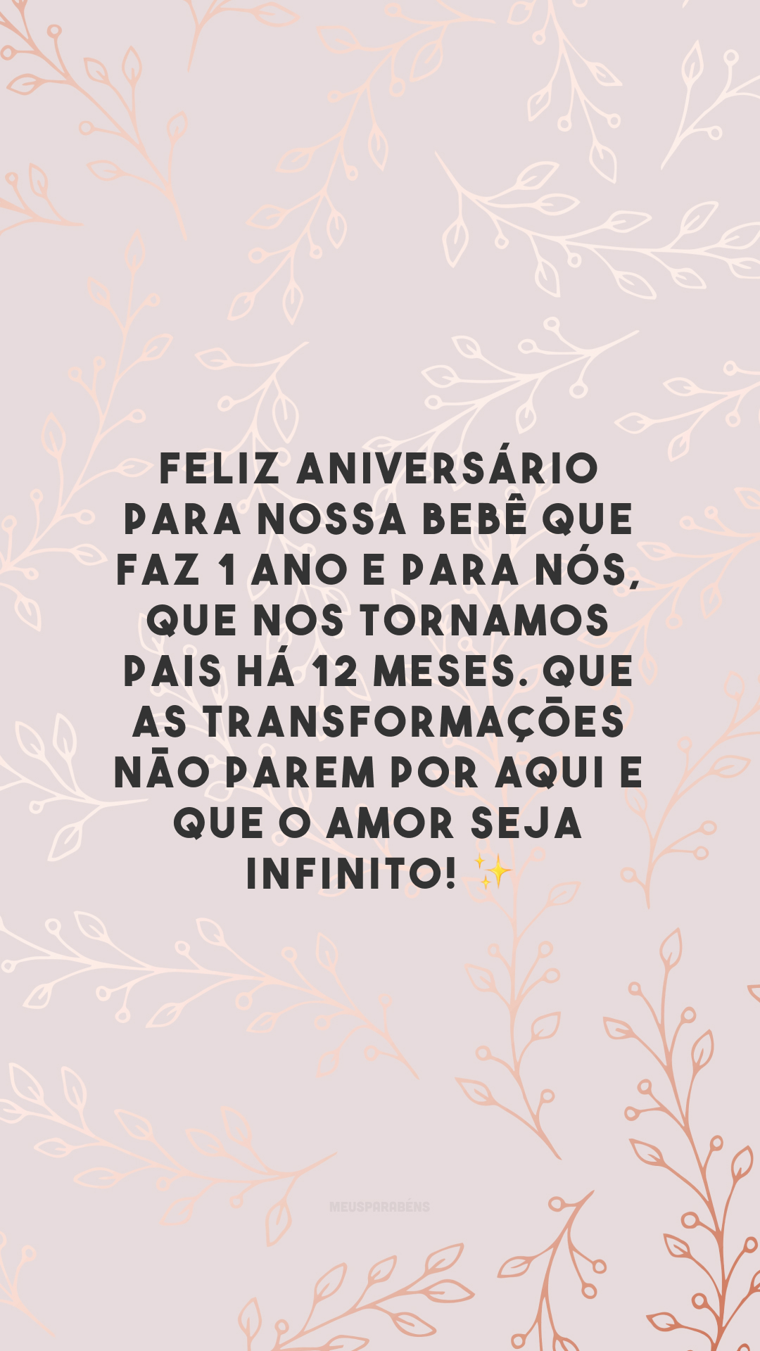 Feliz aniversário para nossa bebê que faz 1 ano e para nós, que nos tornamos pais há 12 meses. Que as transformações não parem por aqui e que o amor seja infinito! ✨