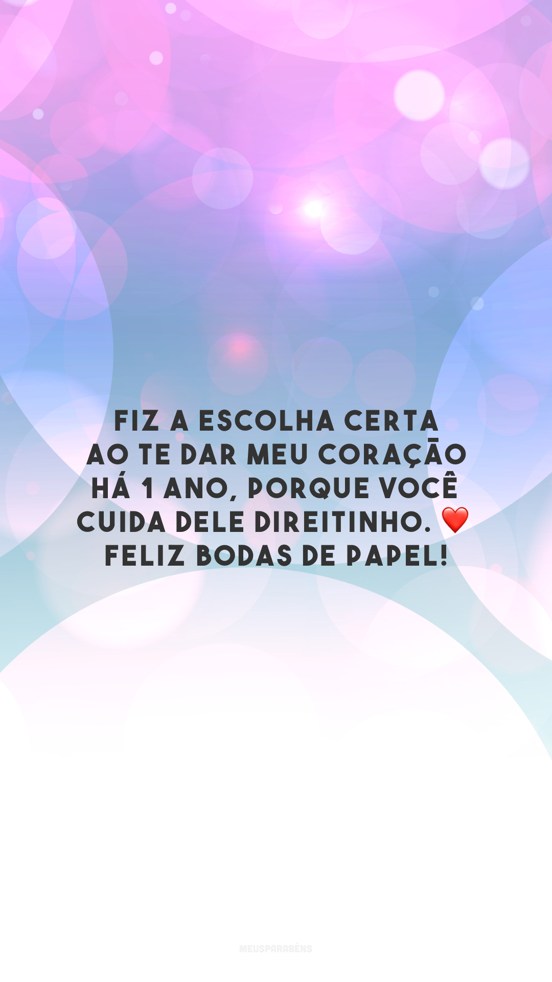 Fiz a escolha certa ao te dar meu coração há 1 ano, porque você cuida dele direitinho. ❤️ Feliz bodas de papel!