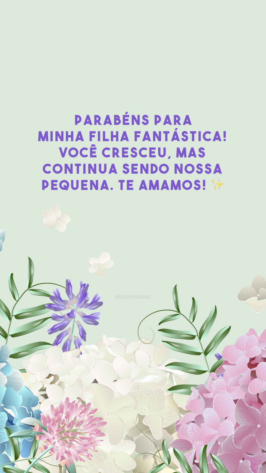 Parabéns para minha filha fantástica! Você cresceu, mas continua sendo nossa pequena. Te amamos! ✨