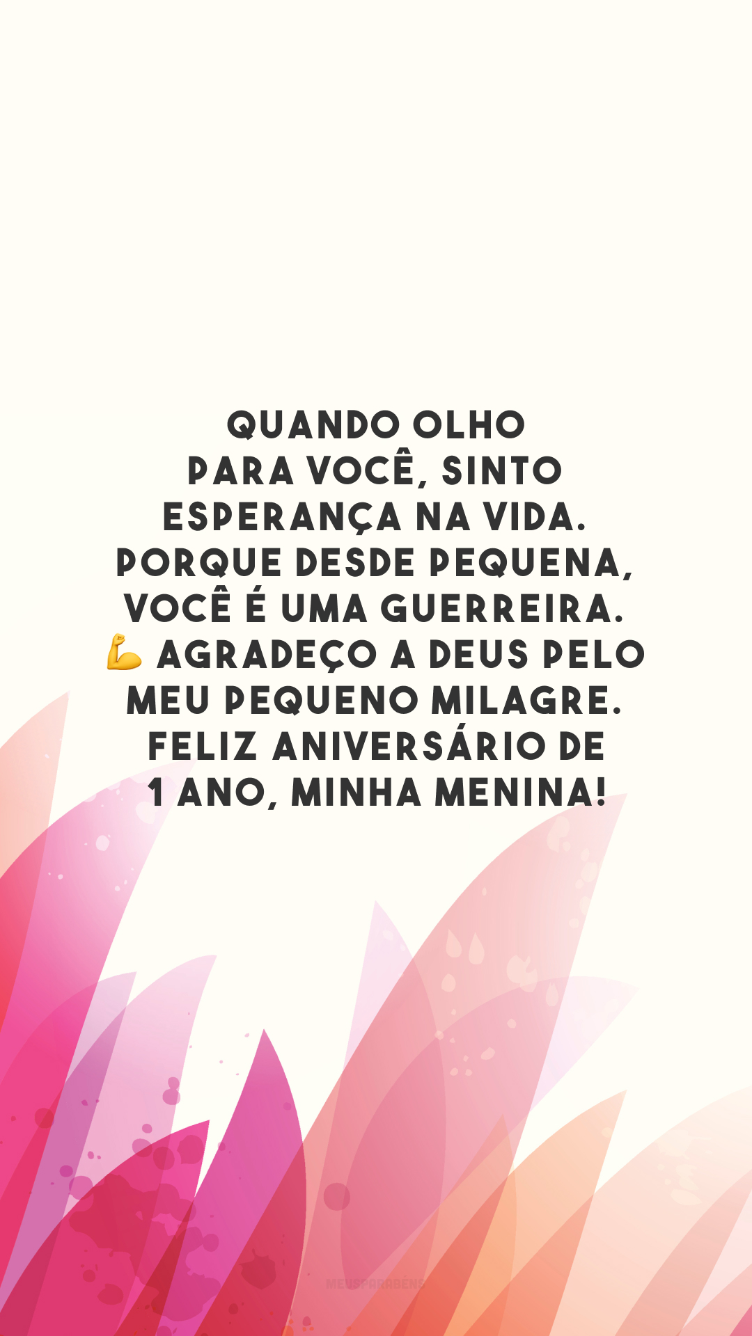 Quando olho para você, sinto esperança na vida. Porque desde pequena, você é uma guerreira. 💪 Agradeço a Deus pelo meu pequeno milagre. Feliz aniversário de 1 ano, minha menina!