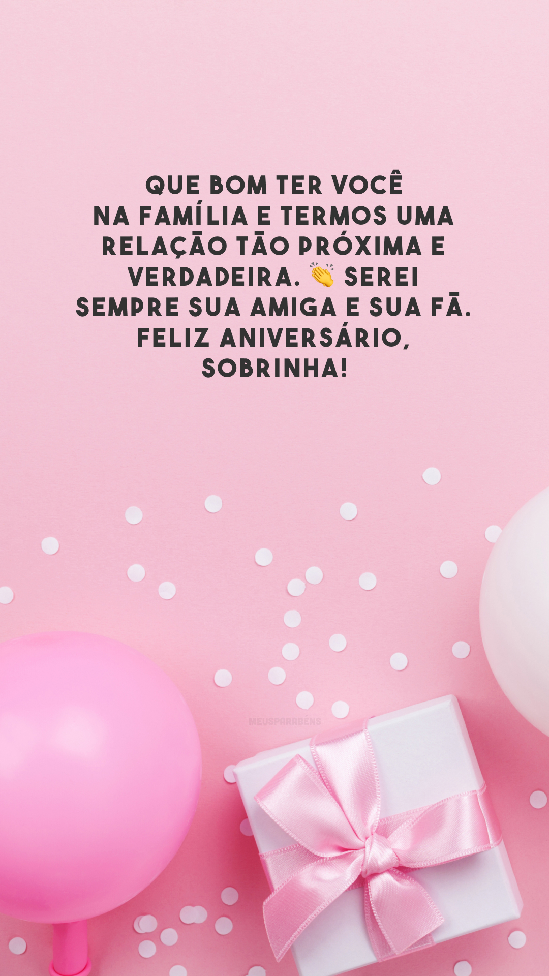 Que bom ter você na família e termos uma relação tão próxima e verdadeira. 👏 Serei sempre sua amiga e sua fã. Feliz aniversário, sobrinha!