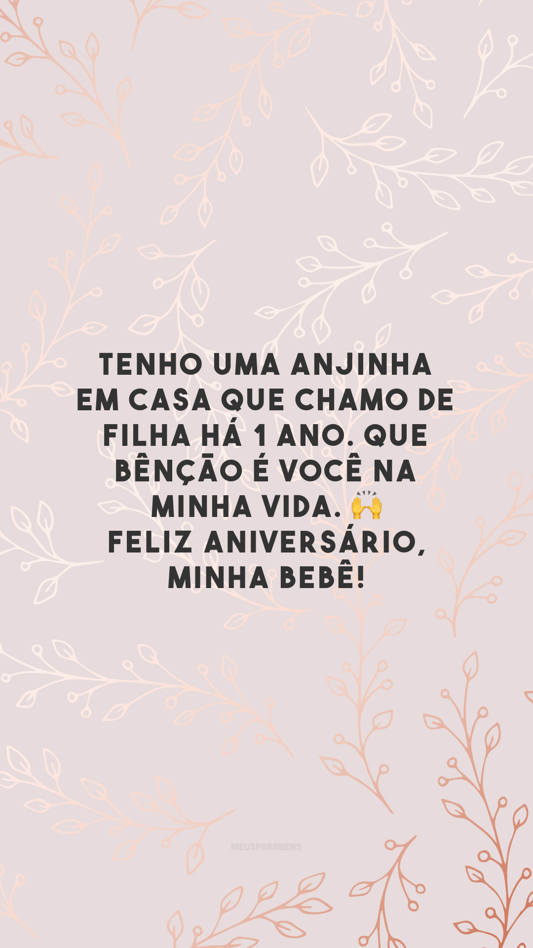 Tenho uma anjinha em casa que chamo de filha há 1 ano. Que bênção é você na minha vida. 🙌 Feliz aniversário, minha bebê!