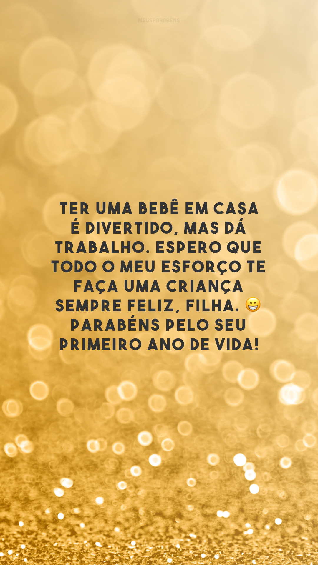 Ter uma bebê em casa é divertido, mas dá trabalho. Espero que todo o meu esforço te faça uma criança sempre feliz, filha. 😁 Parabéns pelo seu primeiro ano de vida!