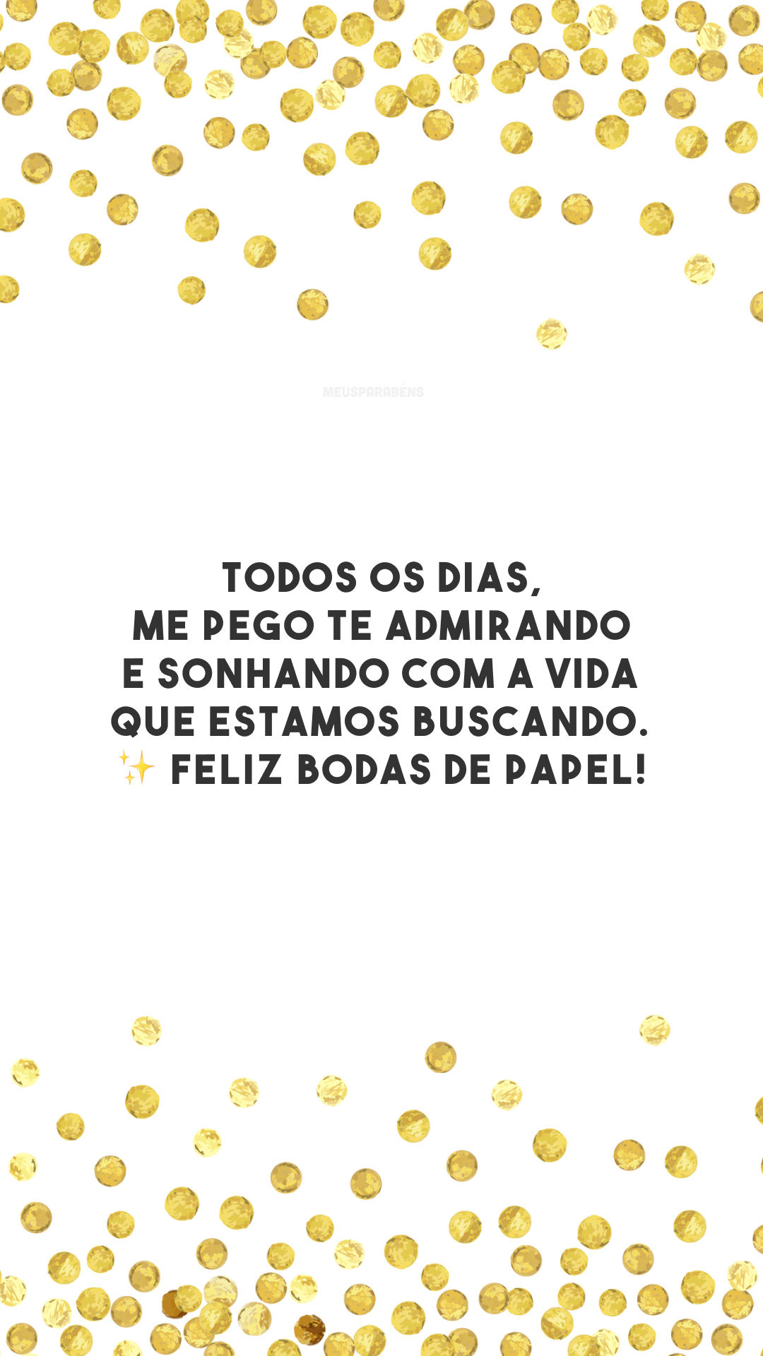 Todos os dias, me pego te admirando e sonhando com a vida que estamos buscando. ✨ Feliz bodas de papel!