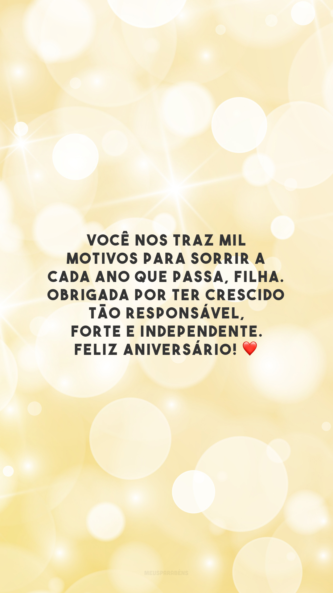 Você nos traz mil motivos para sorrir a cada ano que passa, filha. Obrigada por ter crescido tão responsável, forte e independente. Feliz aniversário! ❤️