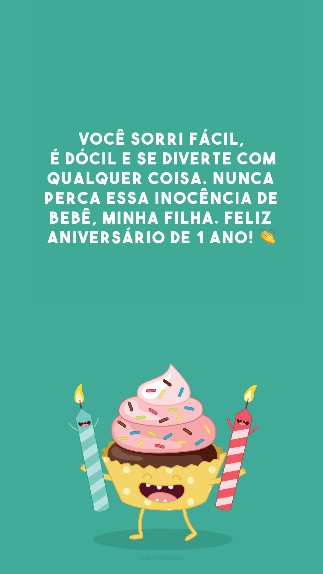 Você sorri fácil, é dócil e se diverte com qualquer coisa. Nunca perca essa inocência de bebê, minha filha. Feliz aniversário de 1 ano! 👏