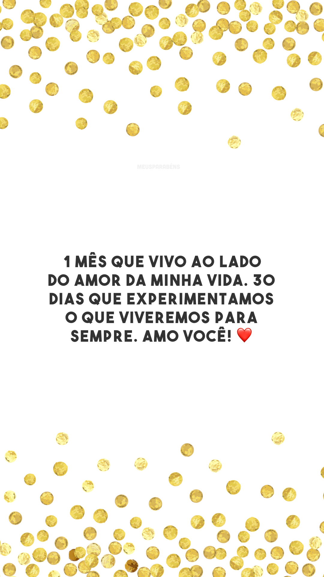 1 mês que vivo ao lado do amor da minha vida. 30 dias que experimentamos o que viveremos para sempre. Amo você! ❤️