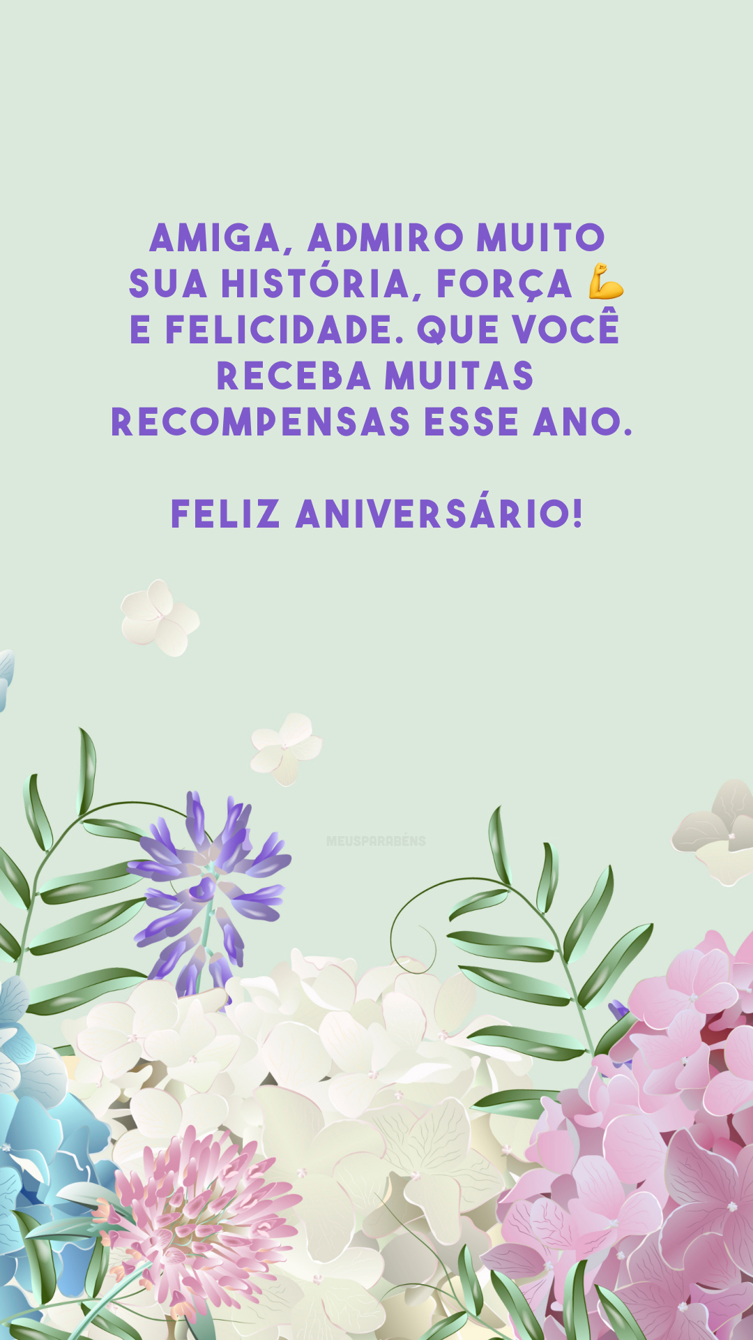 Amiga, admiro muito sua história, força 💪 e felicidade. Que você receba muitas recompensas esse ano. Feliz aniversário!