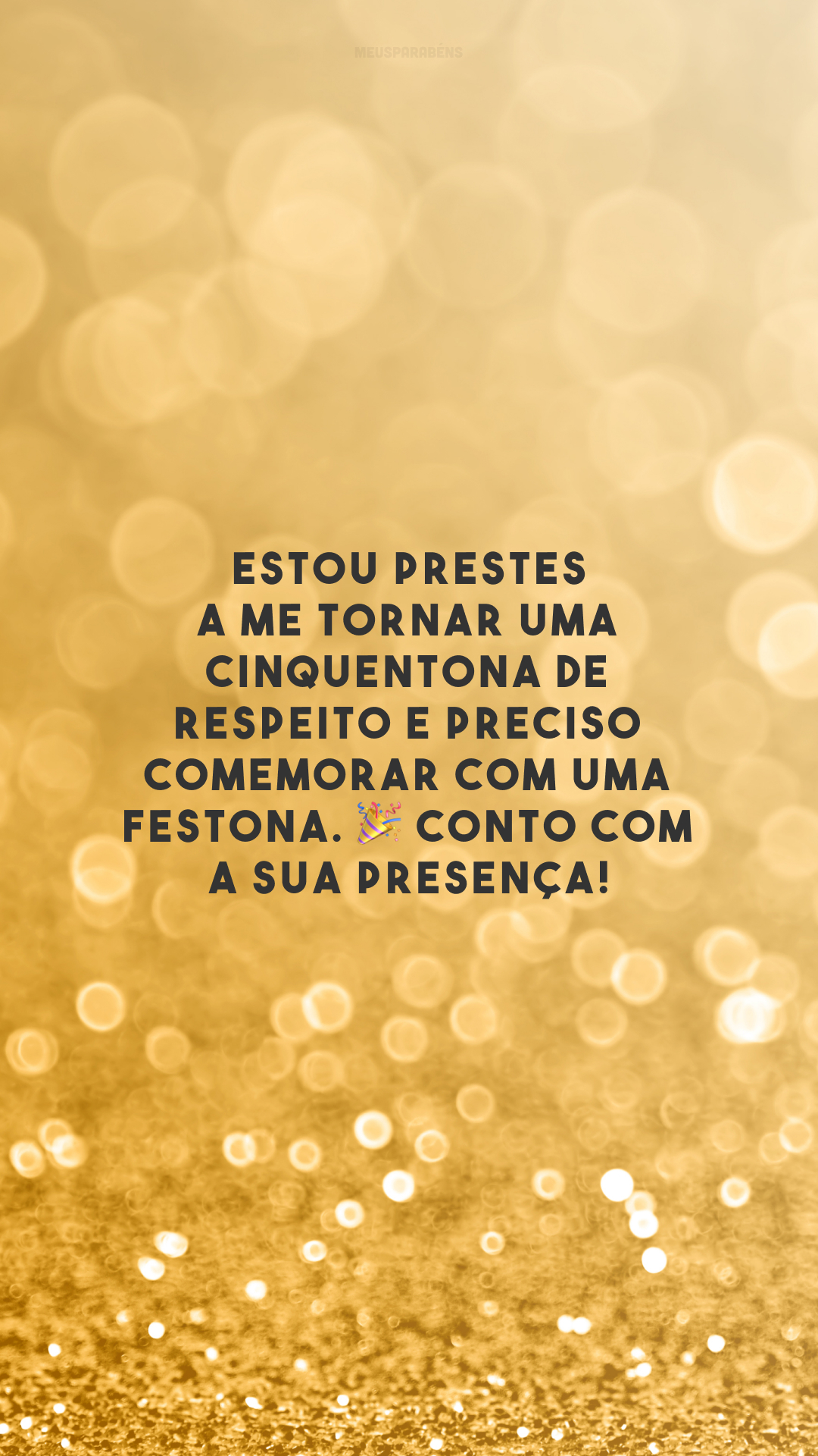 Estou prestes a me tornar uma cinquentona de respeito e preciso comemorar com uma festona. 🎉 Conto com a sua presença!