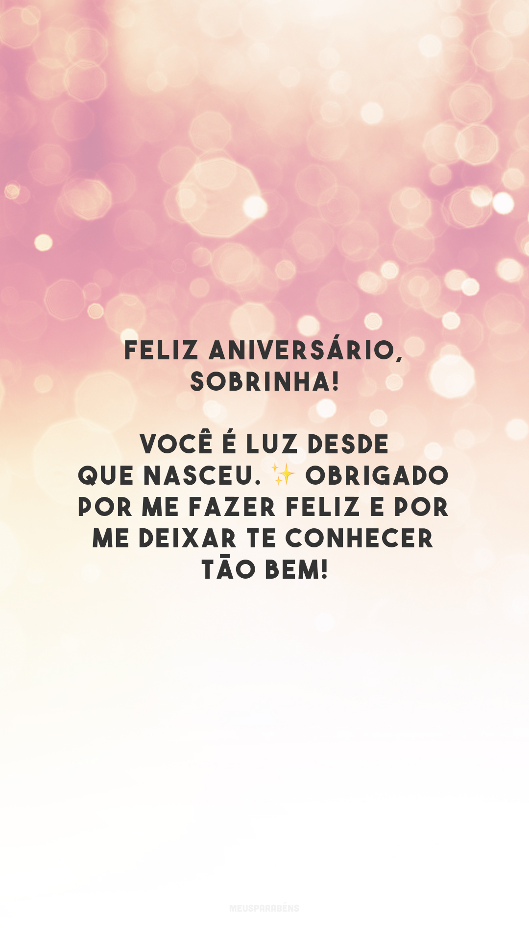 Feliz aniversário, sobrinha! Você é luz desde que nasceu. ✨ Obrigado por me fazer feliz e por me deixar te conhecer tão bem!