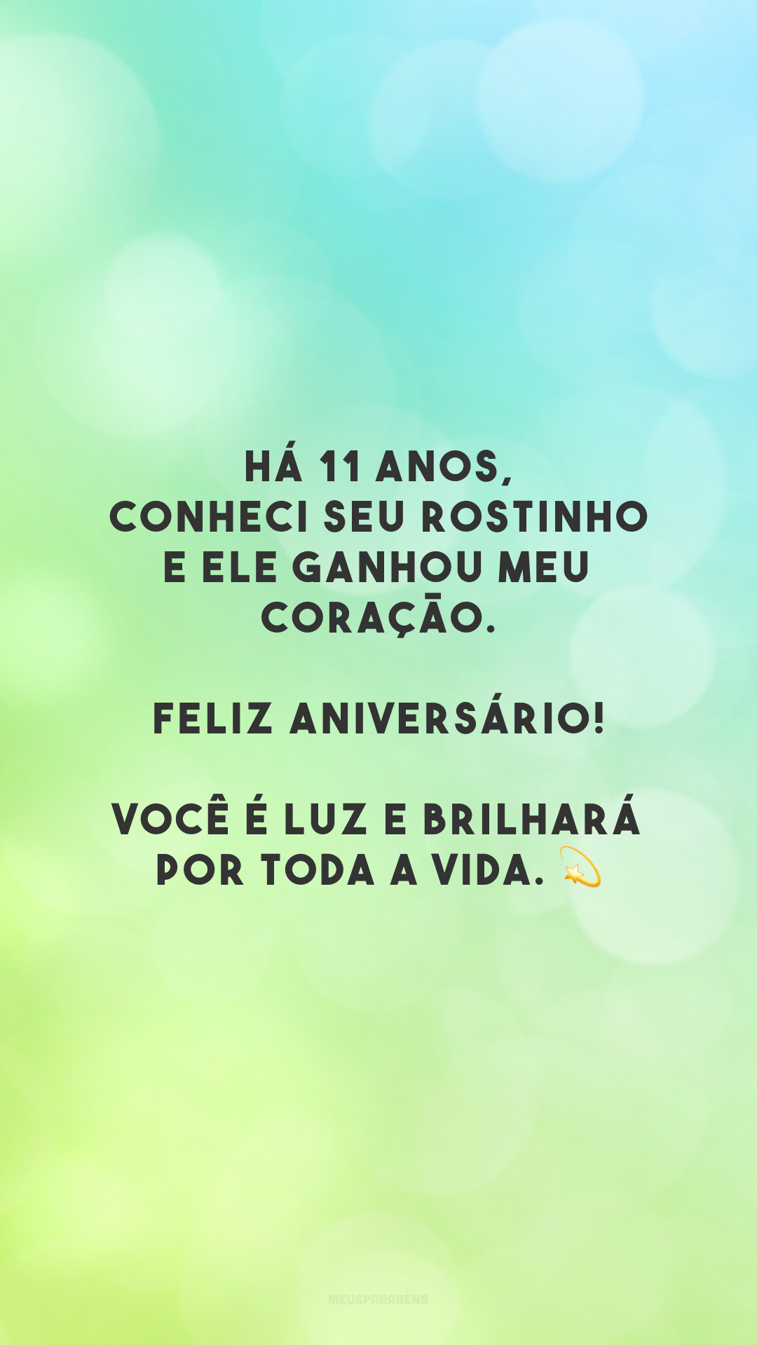 Há 11 anos, conheci seu rostinho e ele ganhou meu coração. Feliz aniversário! Você é luz e brilhará por toda a vida. 💫