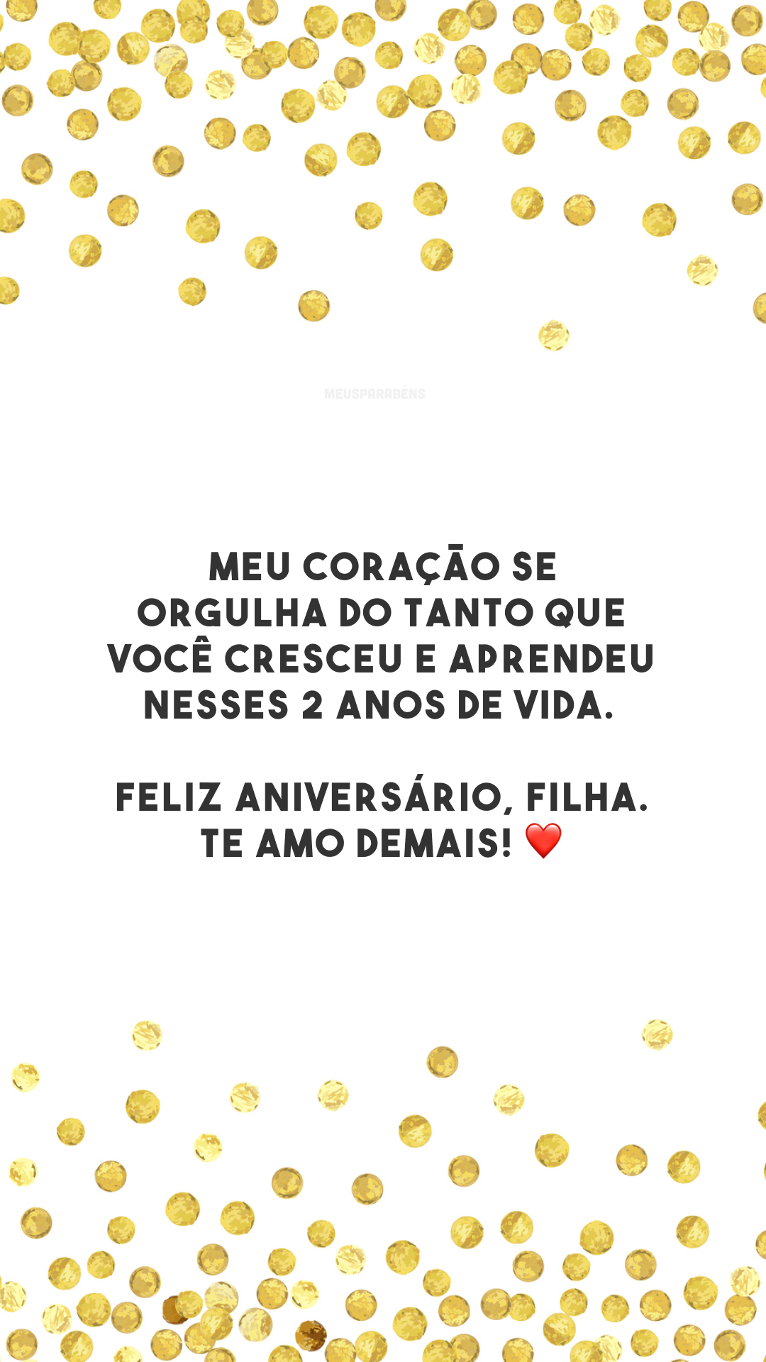 Meu coração se orgulha do tanto que você cresceu e aprendeu nesses 2 anos de vida. Feliz aniversário, filha. Te amo demais! ❤️