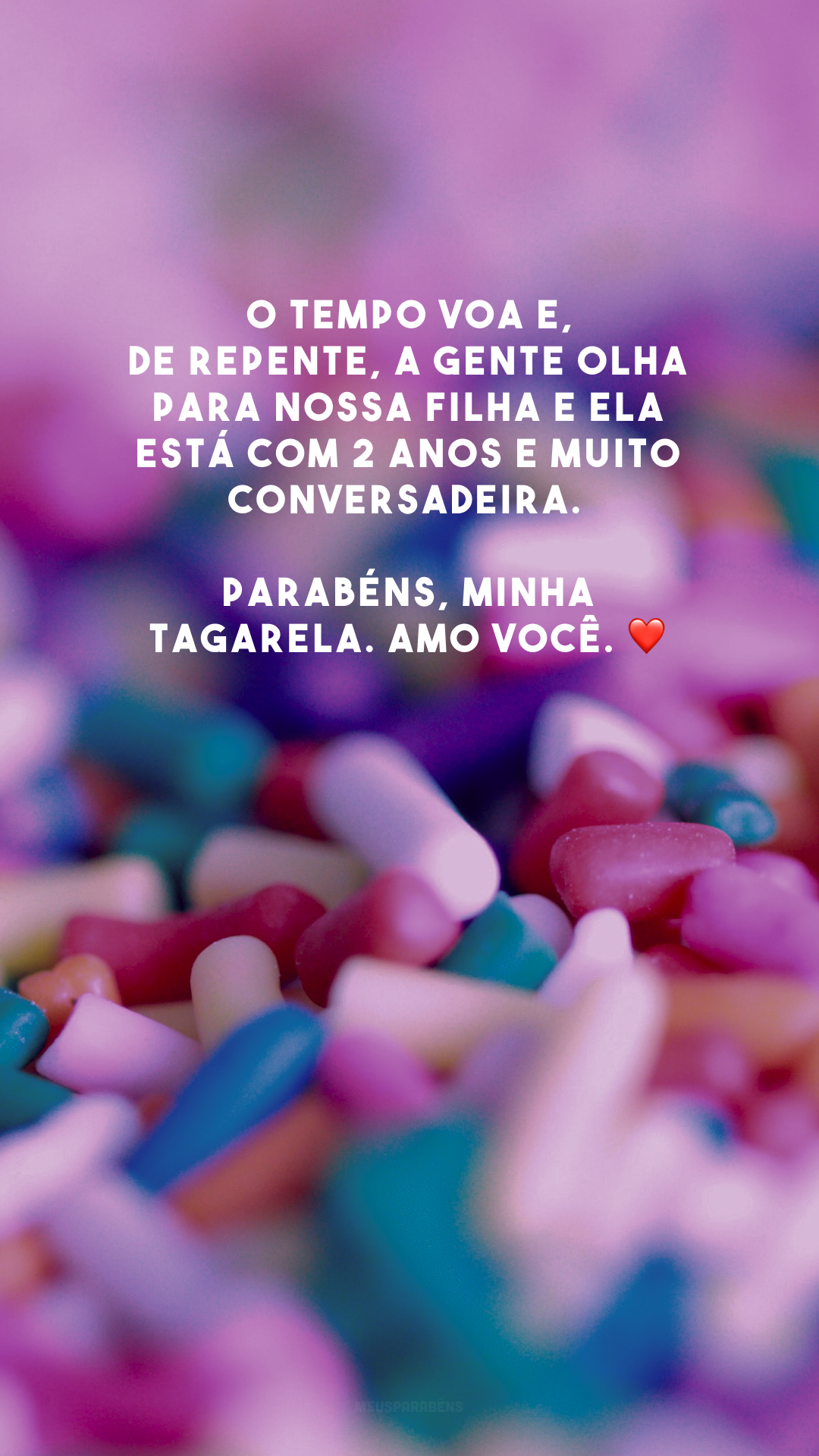 O tempo voa e, de repente, a gente olha para nossa filha e ela está com 2 anos e muito conversadeira. Parabéns, minha tagarela. Amo você. ❤️