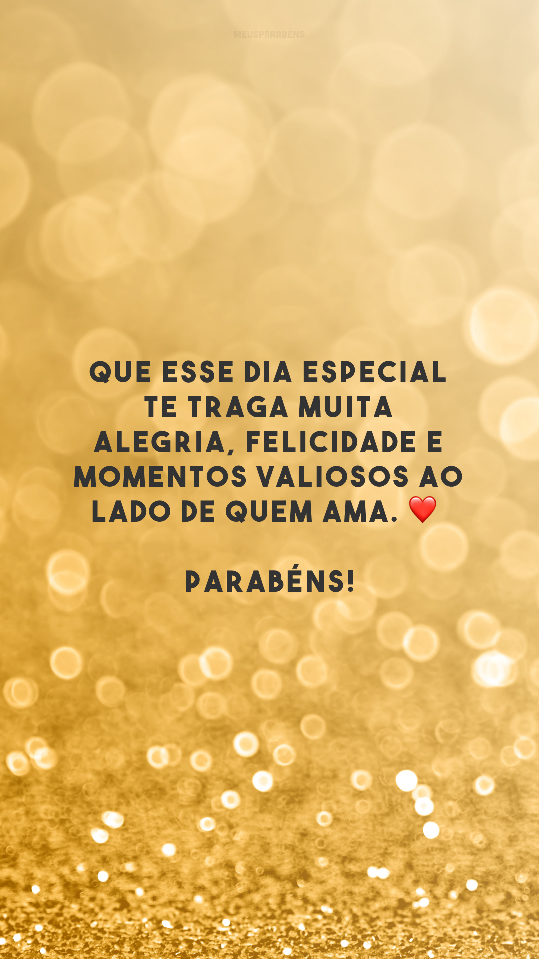 Que esse dia especial te traga muita alegria, felicidade e momentos valiosos ao lado de quem ama. ❤️ Parabéns!