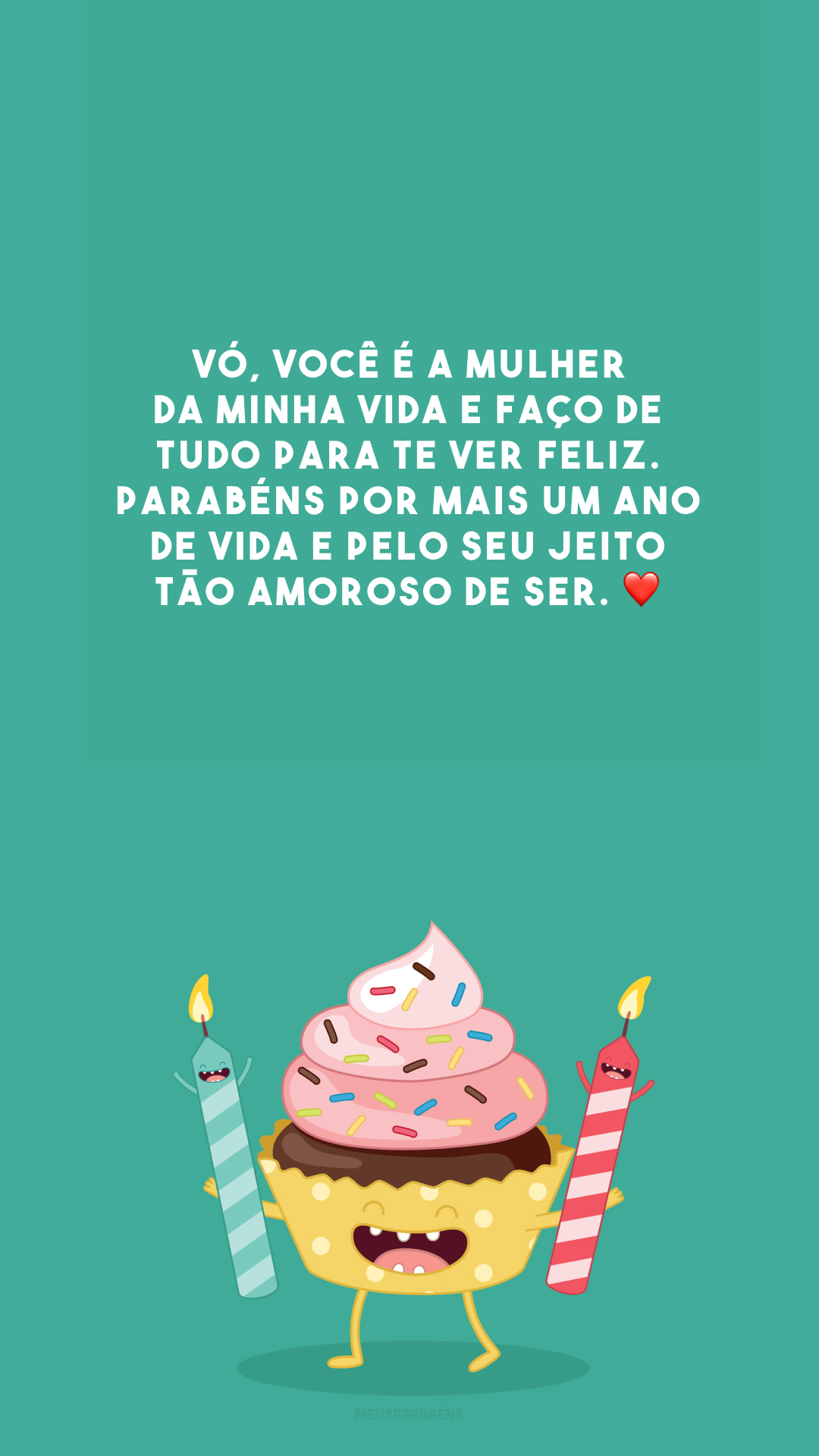 Vó, você é a mulher da minha vida e faço de tudo para te ver feliz. Parabéns por mais um ano de vida e pelo seu jeito tão amoroso de ser. ❤️