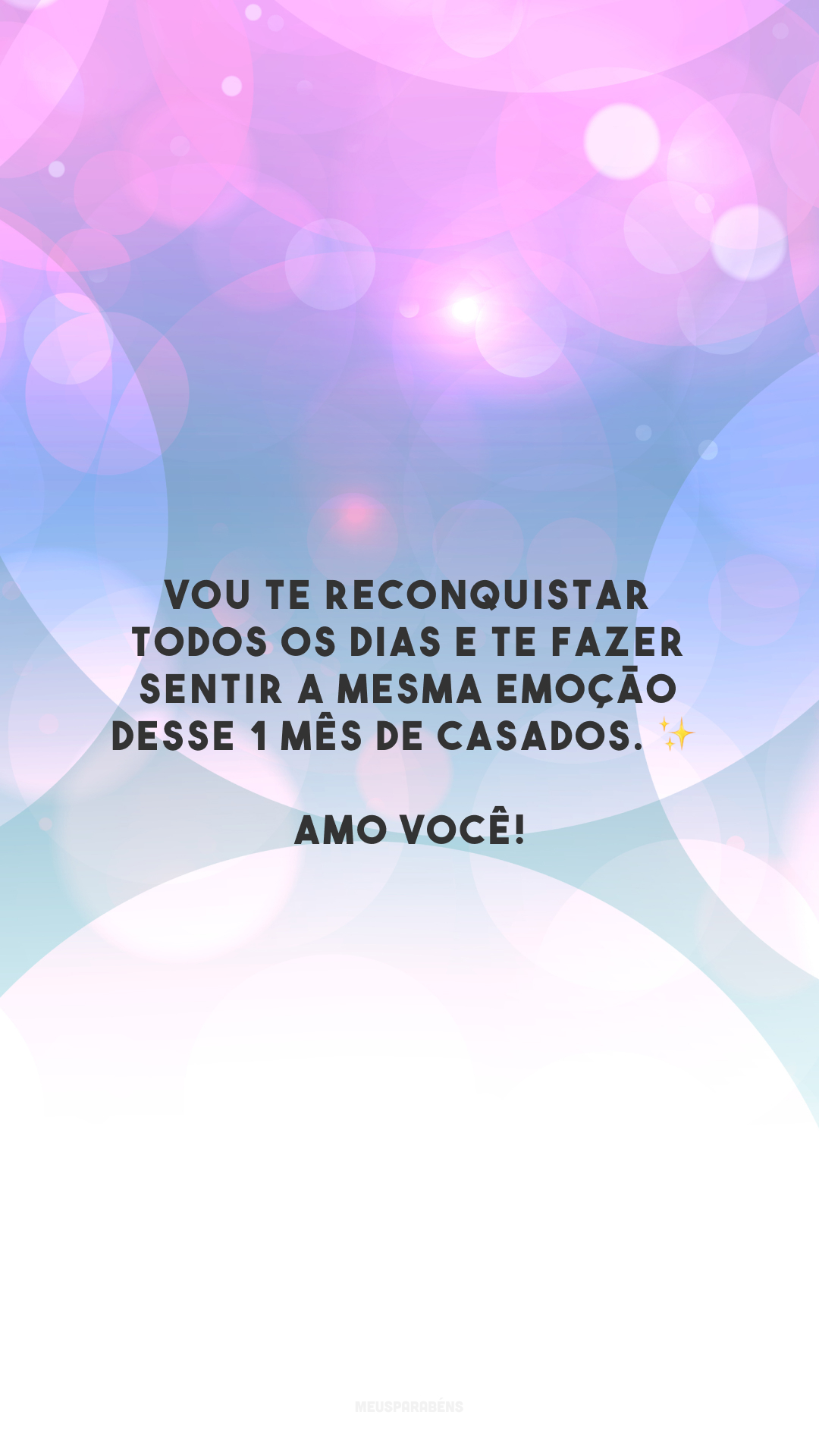 Vou te reconquistar todos os dias e te fazer sentir a mesma emoção desse 1 mês de casados. ✨ Amo você!