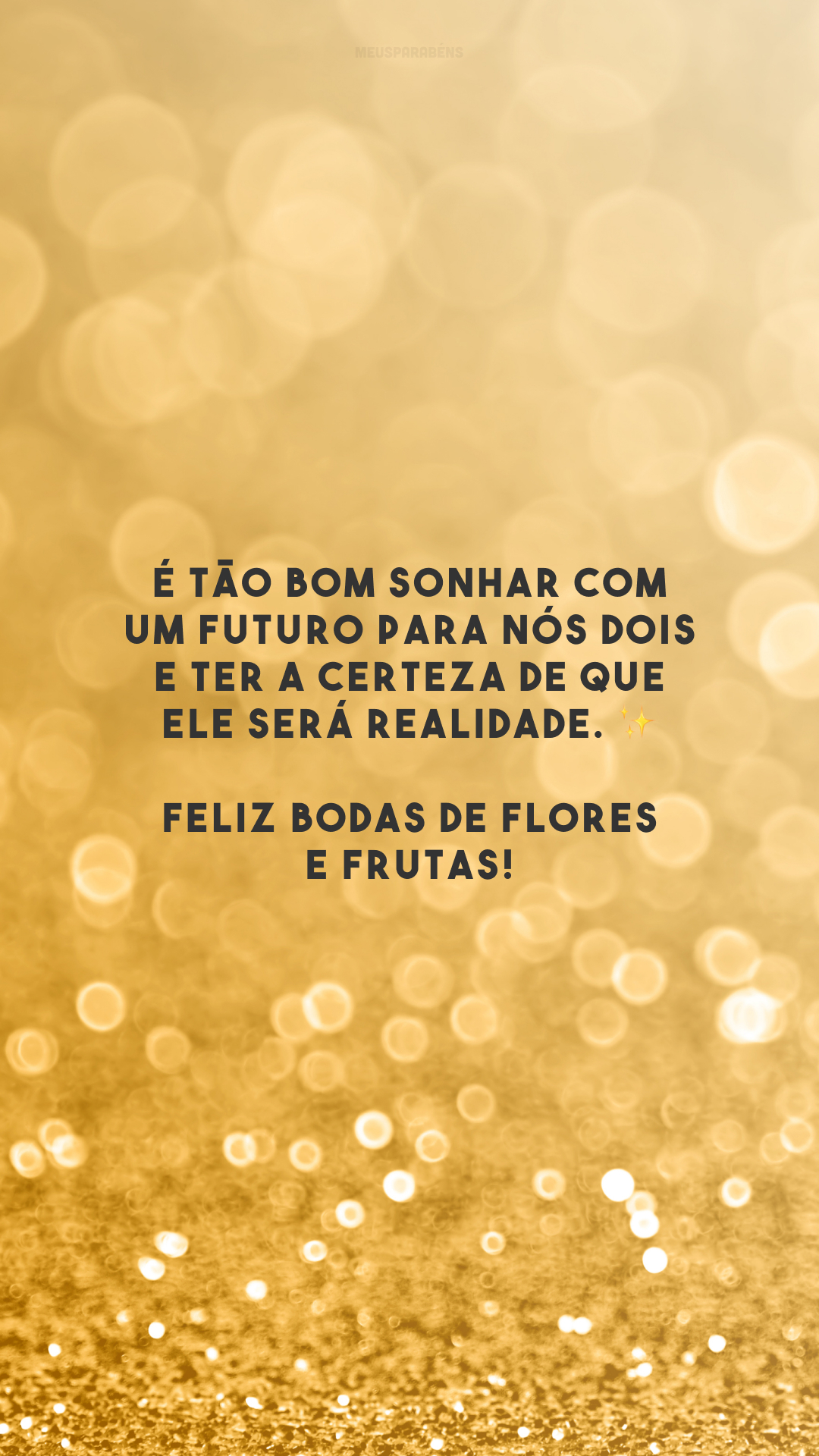 É tão bom sonhar com um futuro para nós dois e ter a certeza de que ele será realidade. ✨ Feliz bodas de flores e frutas!