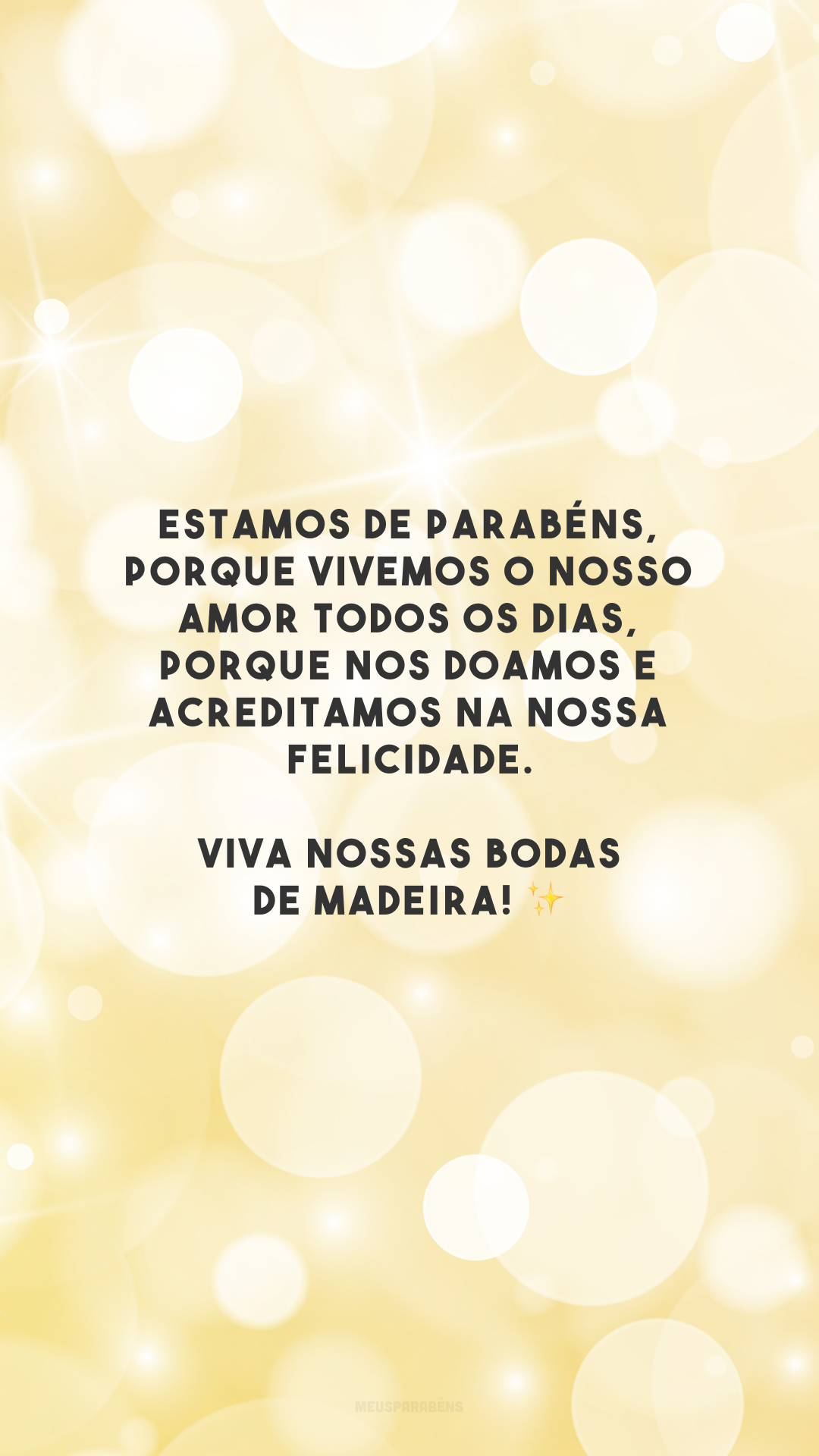 Estamos de parabéns, porque vivemos o nosso amor todos os dias, porque nos doamos e acreditamos na nossa felicidade. Viva nossas bodas de madeira! ✨