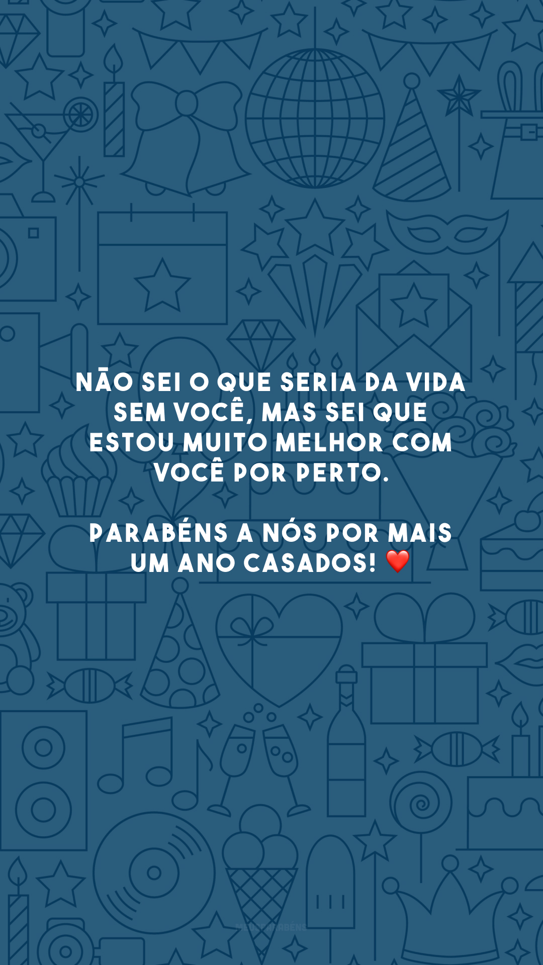 Não sei o que seria da vida sem você, mas sei que estou muito melhor com você por perto. Parabéns a nós por mais um ano casados! ❤️