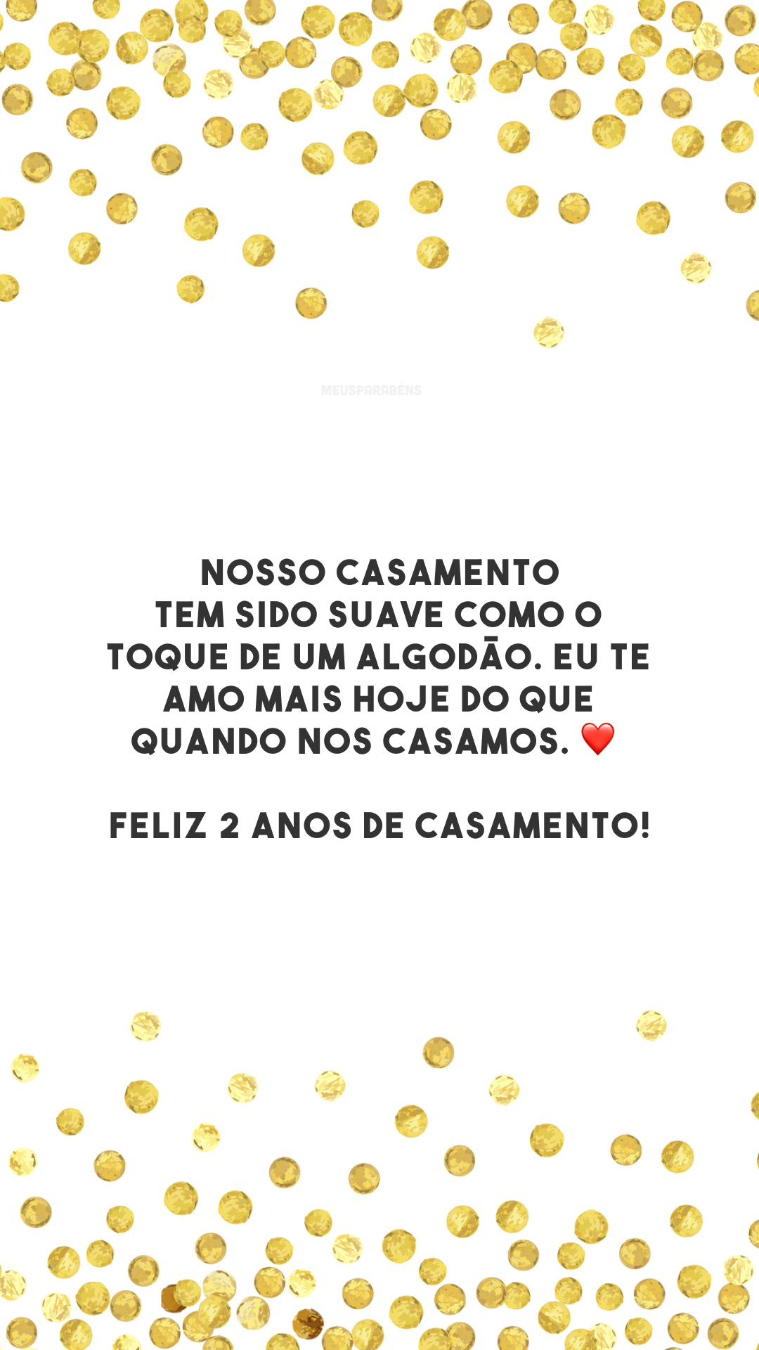 Nosso casamento tem sido suave como o toque de um algodão. Eu te amo mais hoje do que quando nos casamos. ❤️ Feliz 2 anos de casamento!