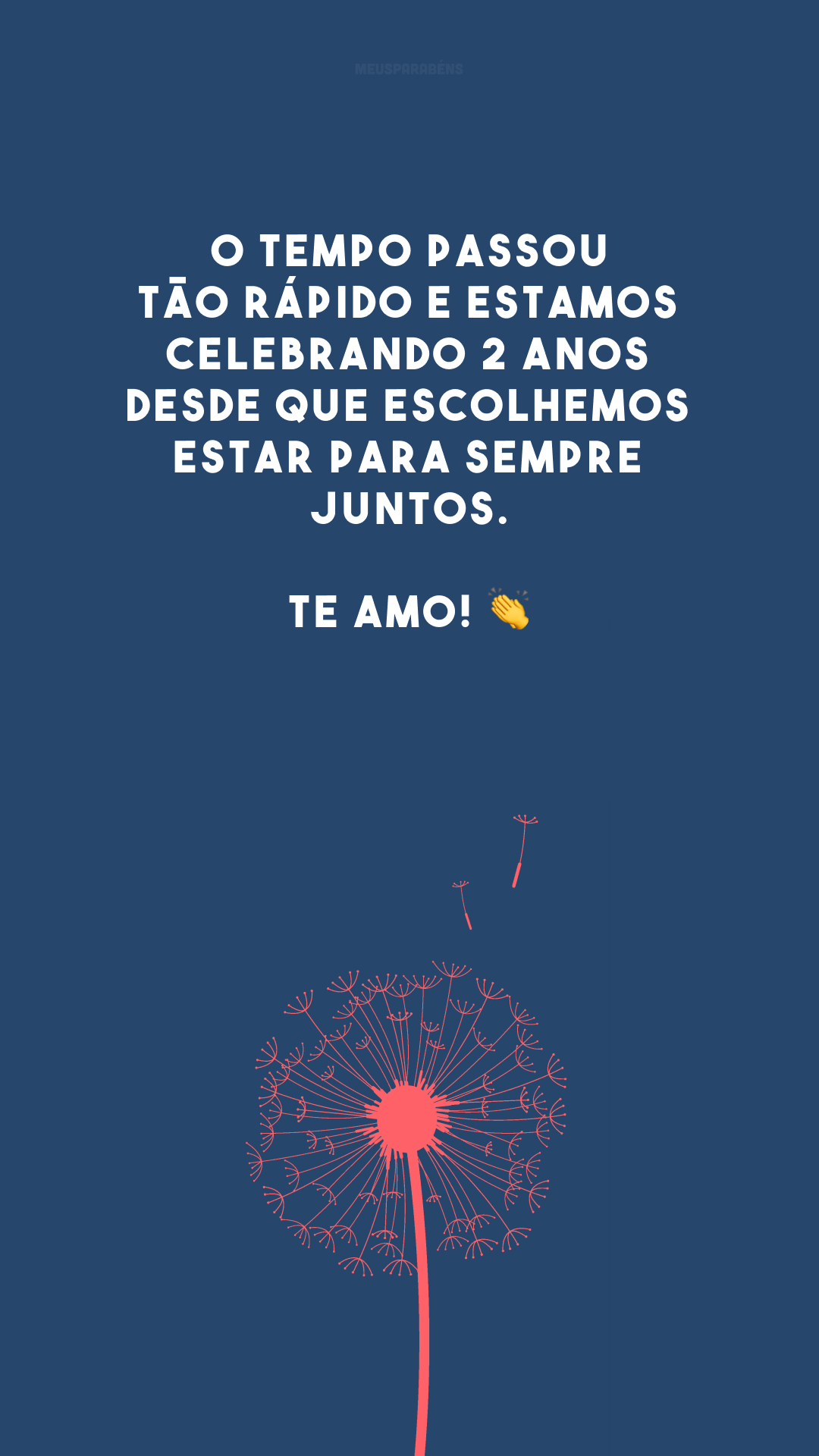 O tempo passou tão rápido e estamos celebrando 2 anos desde que escolhemos estar para sempre juntos. Te amo! 👏