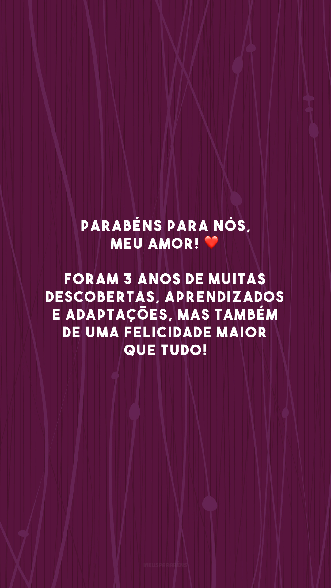 Parabéns para nós, meu amor! ❤️ Foram 3 anos de muitas descobertas, aprendizados e adaptações, mas também de uma felicidade maior que tudo!