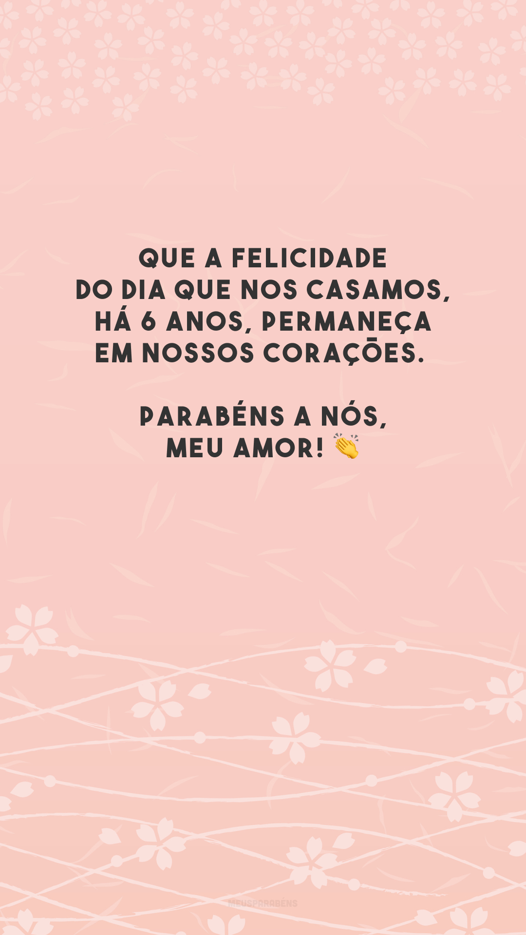 Que a felicidade do dia que nos casamos, há 6 anos, permaneça em nossos corações. Parabéns a nós, meu amor! 👏