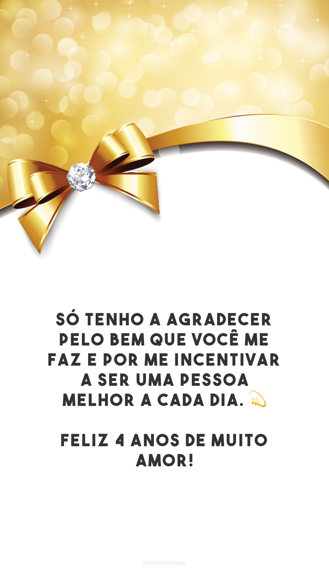 Só tenho a agradecer pelo bem que você me faz e por me incentivar a ser uma pessoa melhor a cada dia. 💫 Feliz 4 anos de muito amor!