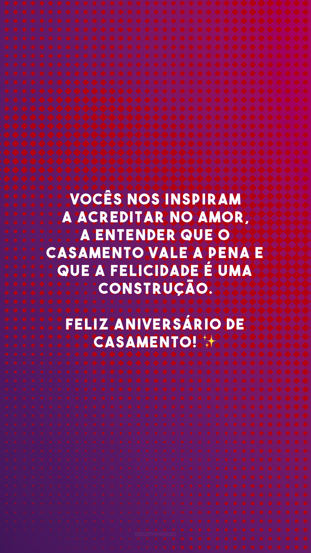 Vocês nos inspiram a acreditar no amor, a entender que o casamento vale a pena e que a felicidade é uma construção. Feliz aniversário de casamento! ✨