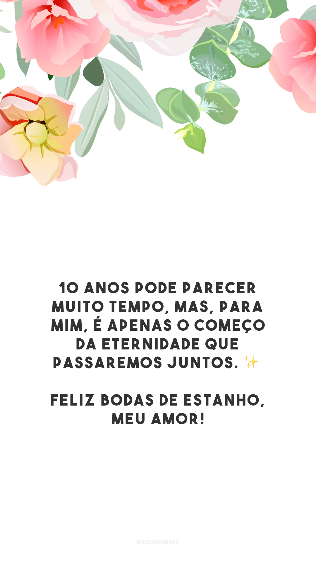 10 anos pode parecer muito tempo, mas, para mim, é apenas o começo da eternidade que passaremos juntos. ✨ Feliz bodas de estanho, meu amor!