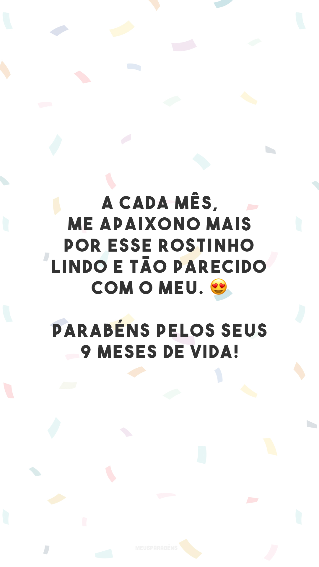 A cada mês, me apaixono mais por esse rostinho lindo e tão parecido com o meu. 😍 Parabéns pelos seus 9 meses de vida!