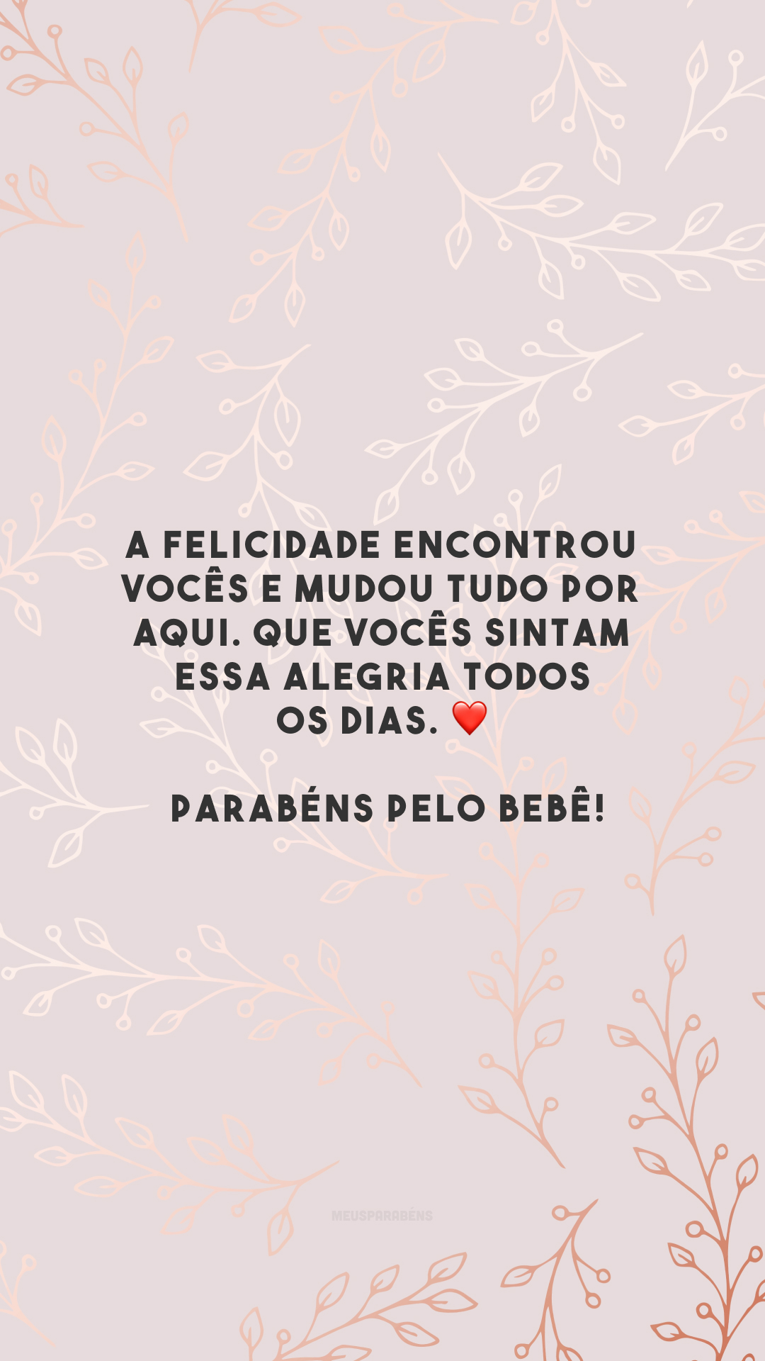 A felicidade encontrou vocês e mudou tudo por aqui. Que vocês sintam essa alegria todos os dias. ❤️ Parabéns pelo bebê!