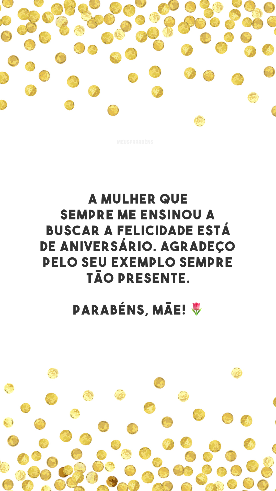 A mulher que sempre me ensinou a buscar a felicidade está de aniversário. Agradeço pelo seu exemplo sempre tão presente. Parabéns, mãe! 🌷