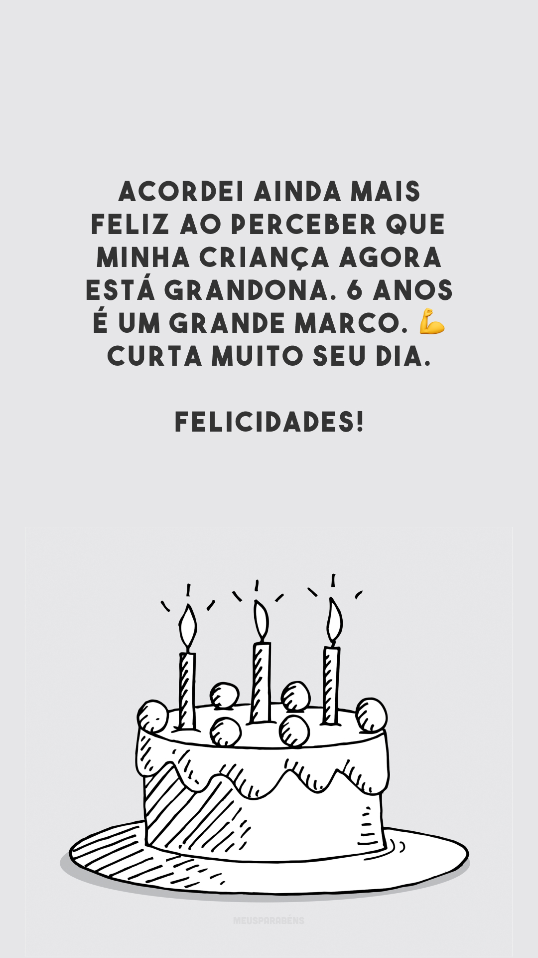 Acordei ainda mais feliz ao perceber que minha criança agora está grandona. 6 anos é um grande marco. 💪 Curta muito seu dia. Felicidades!