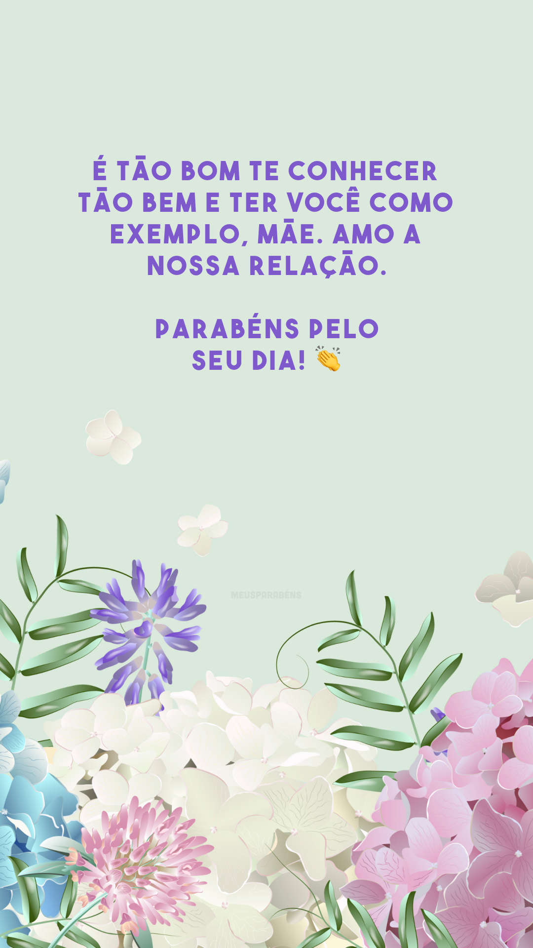 É tão bom te conhecer tão bem e ter você como exemplo, mãe. Amo a nossa relação. Parabéns pelo seu dia! 👏