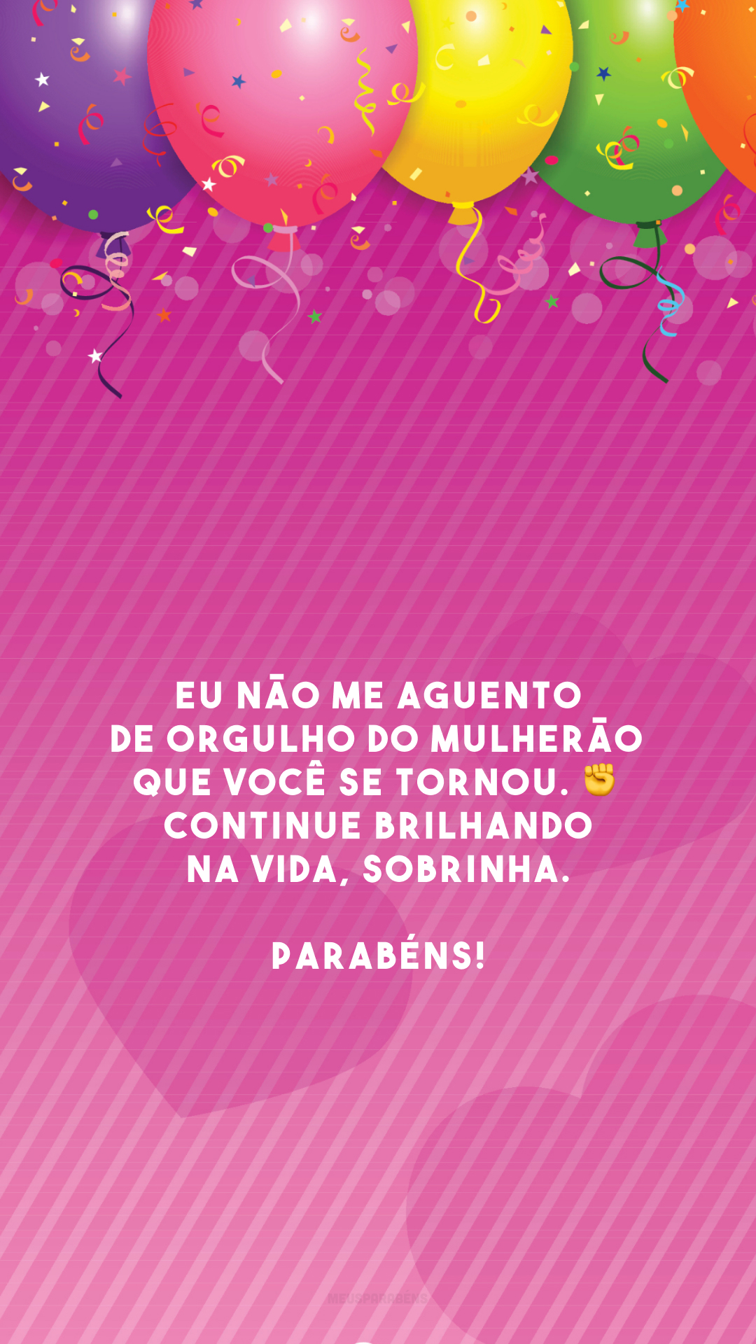 Eu não me aguento de orgulho do mulherão que você se tornou. ✊ Continue brilhando na vida, sobrinha. Parabéns!