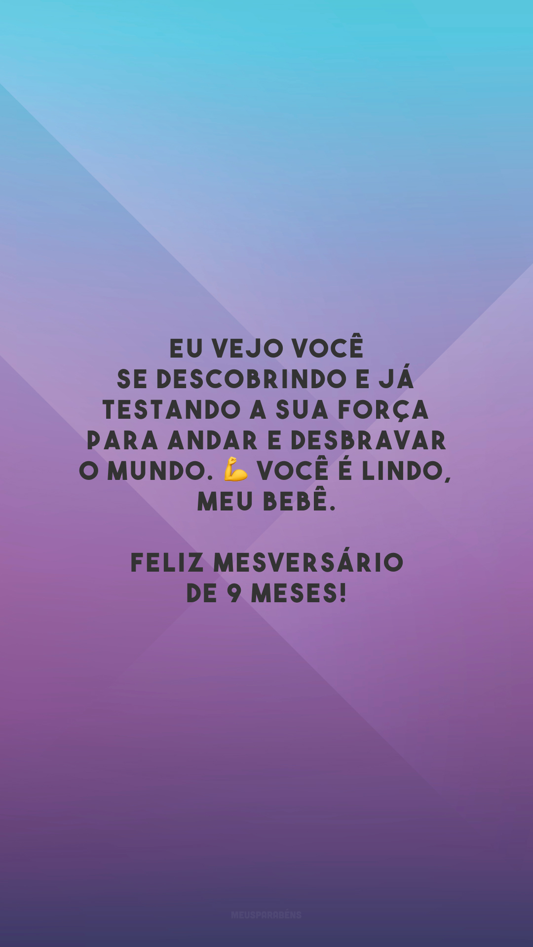 Eu vejo você se descobrindo e já testando a sua força para andar e desbravar o mundo. 💪 Você é lindo, meu bebê. Feliz mesversário de 9 meses!