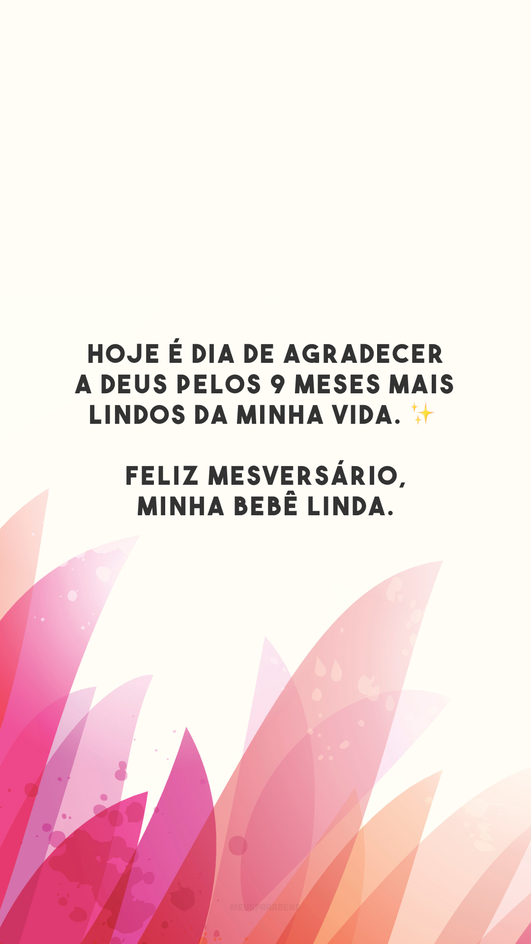 Hoje é dia de agradecer a Deus pelos 9 meses mais lindos da minha vida. ✨ Feliz mesversário, minha bebê linda.