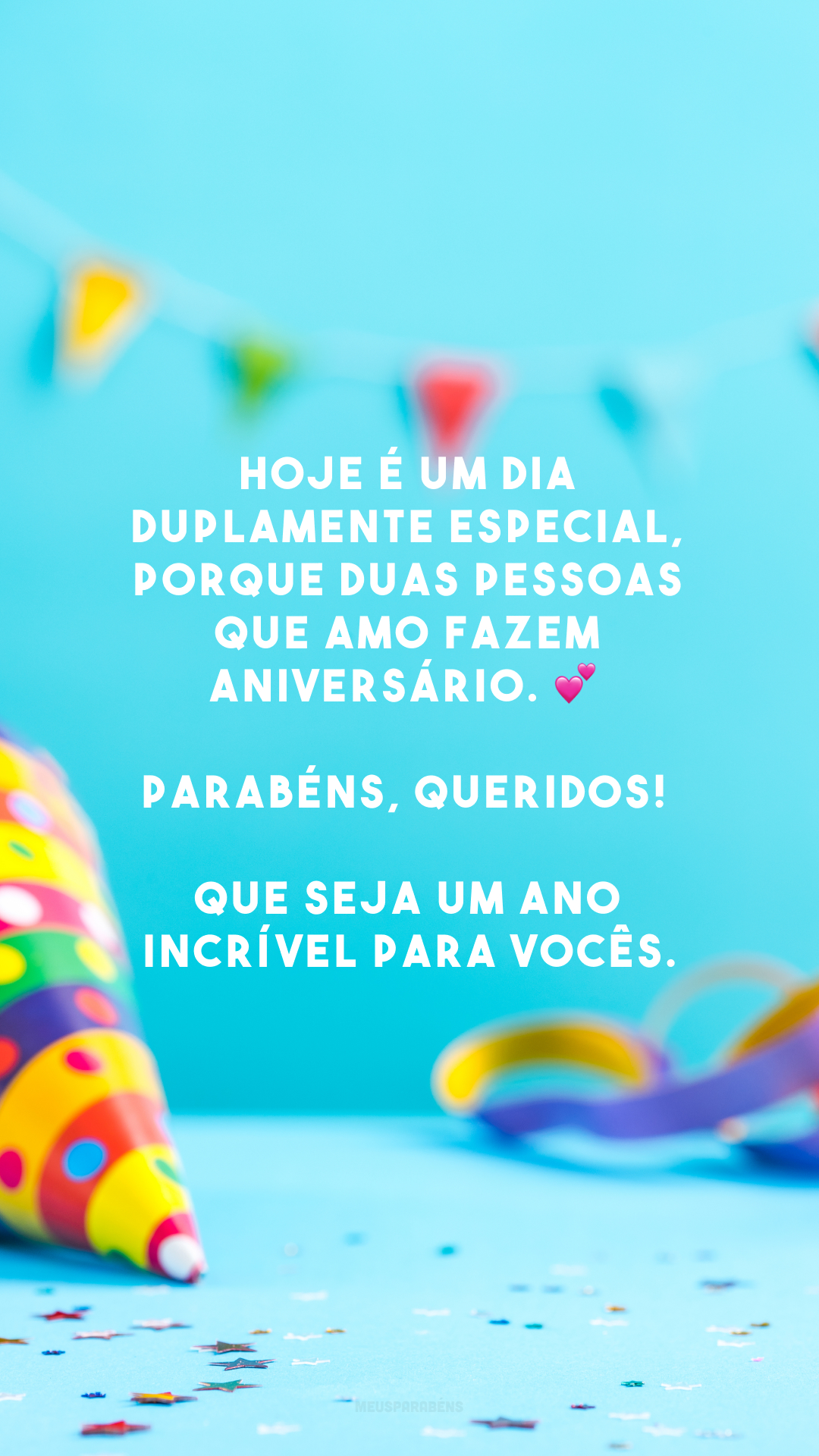 Hoje é um dia duplamente especial, porque duas pessoas que amo fazem aniversário. 💕 Parabéns, queridos! Que seja um ano incrível para vocês.