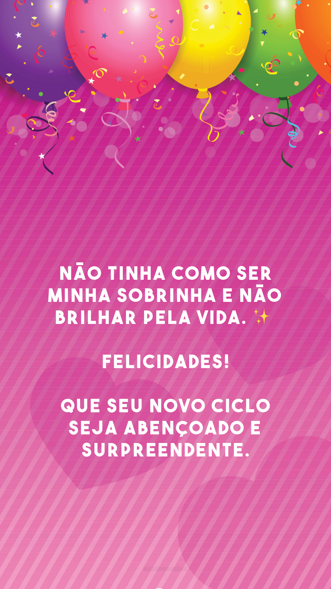 Não tinha como ser minha sobrinha e não brilhar pela vida. ✨ Felicidades! Que seu novo ciclo seja abençoado e surpreendente.