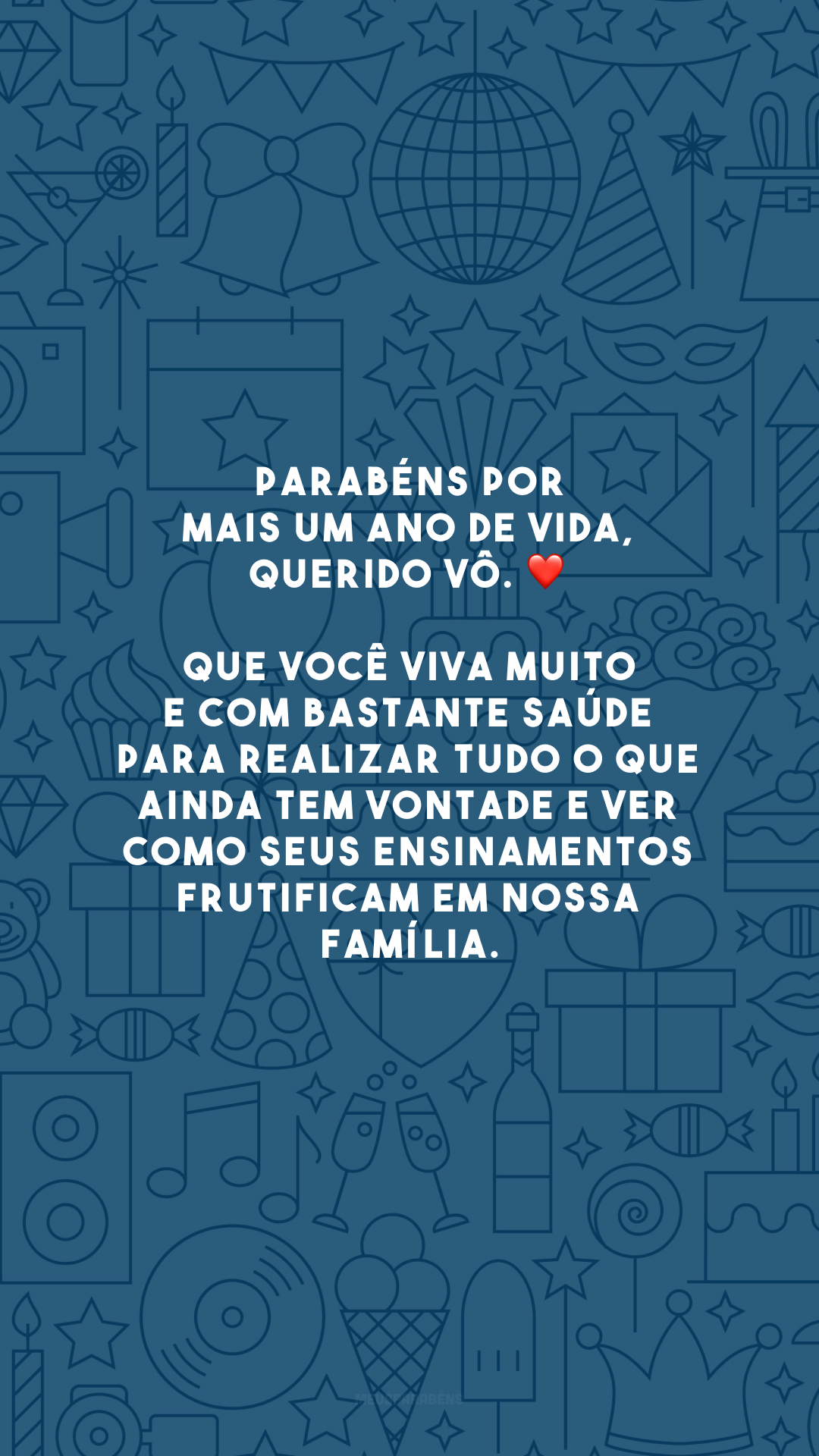 Parabéns por mais um ano de vida, querido vô. ❤️ Que você viva muito e com bastante saúde para realizar tudo o que ainda tem vontade e ver como seus ensinamentos frutificam em nossa família.