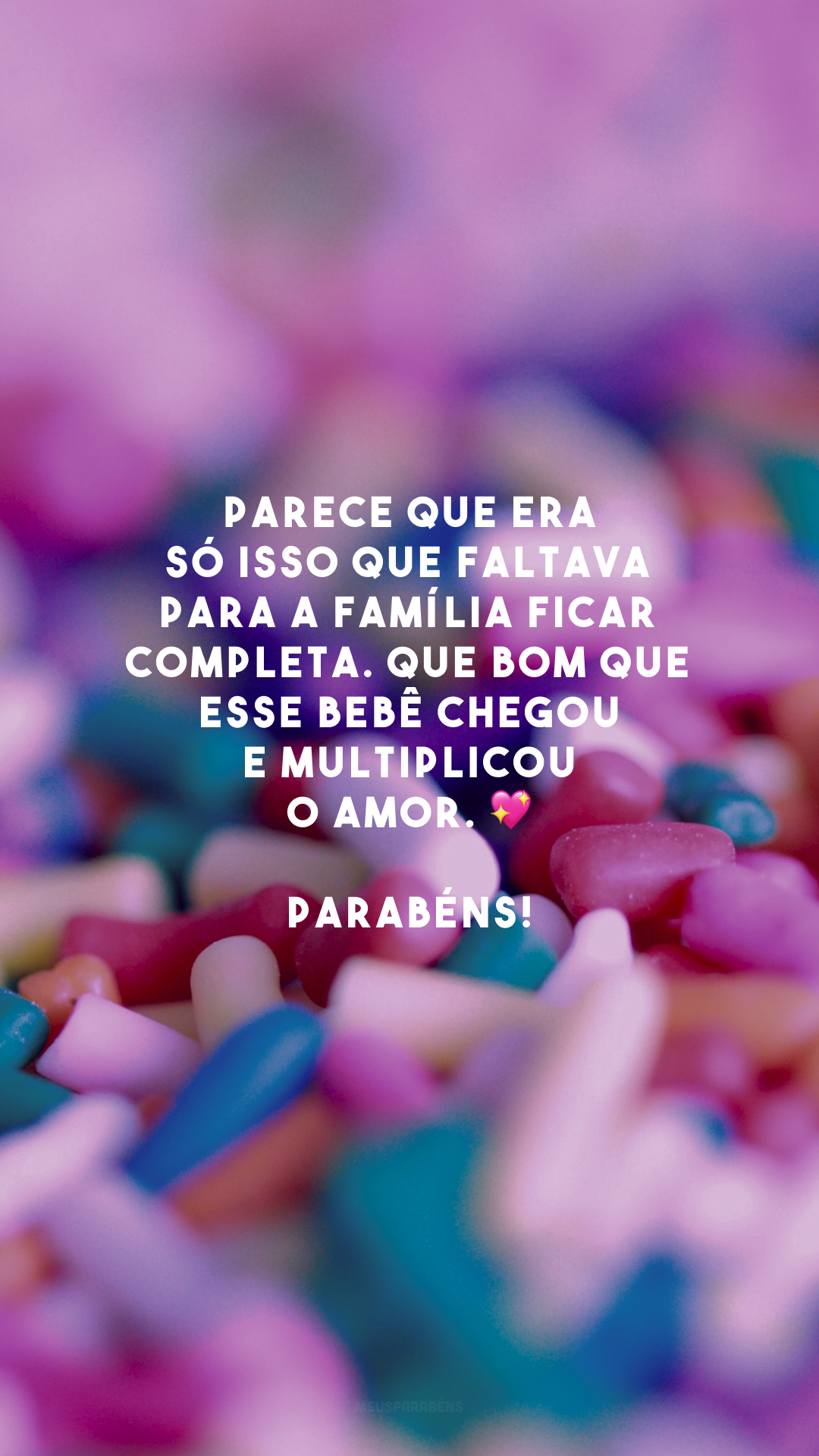 Parece que era só isso que faltava para a família ficar completa. Que bom que esse bebê chegou e multiplicou o amor. 💖 Parabéns!