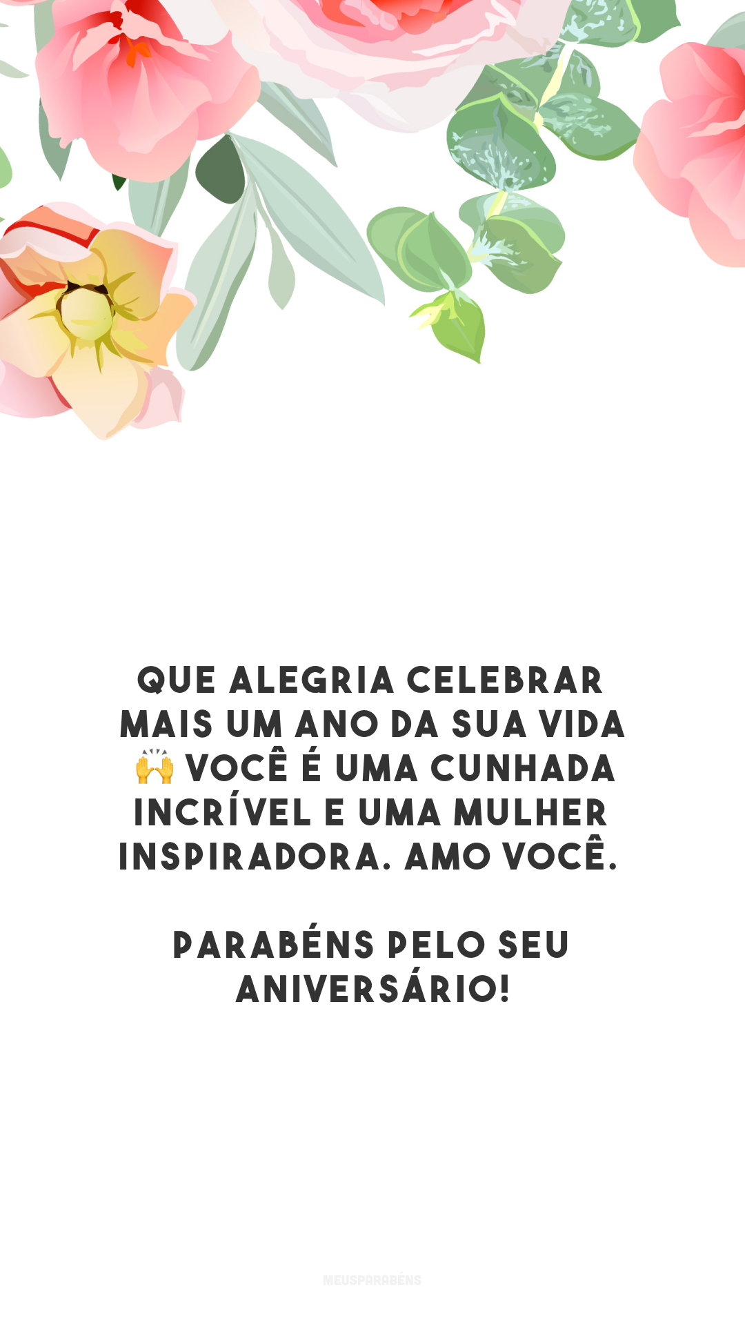 Que alegria celebrar mais um ano da sua vida. 🙌 Você é uma cunhada incrível e uma mulher inspiradora. Amo você. Parabéns pelo seu aniversário!