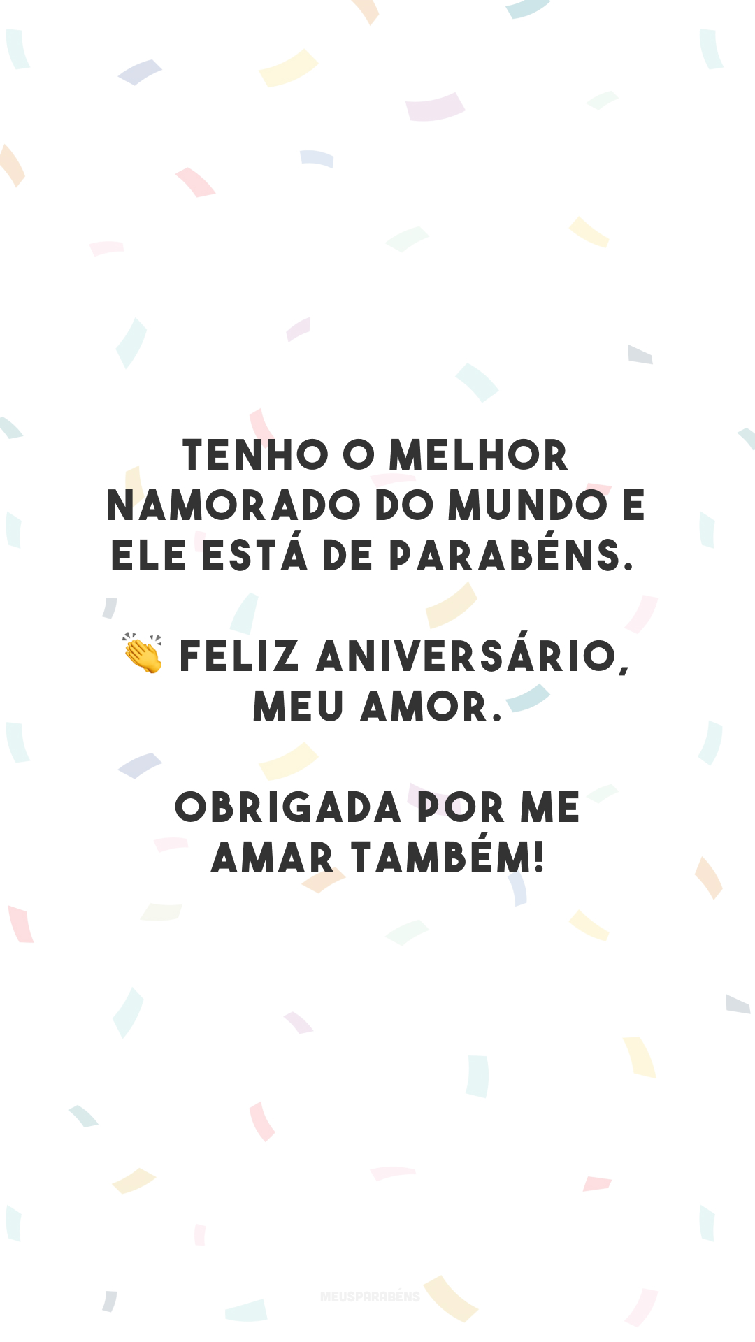 Tenho o melhor namorado do mundo e ele está de parabéns. 👏 Feliz aniversário, meu amor. Obrigada por me amar também!