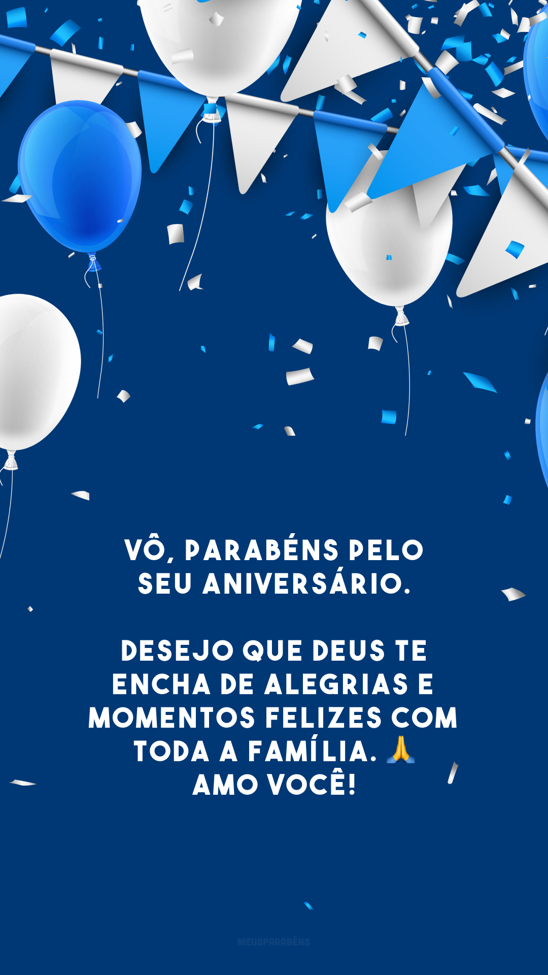 Vô, parabéns pelo seu aniversário. Desejo que Deus te encha de alegrias e momentos felizes com toda a família. 🙏 Amo você!